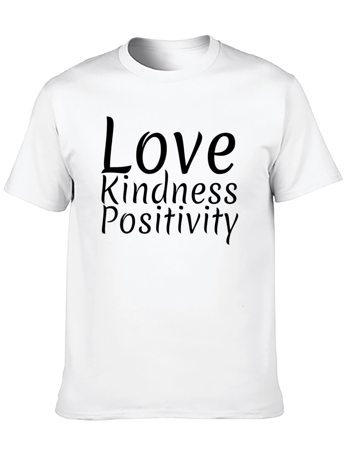 Love Kindness Positivity T-Shirt - Classic Crew Neck Tee