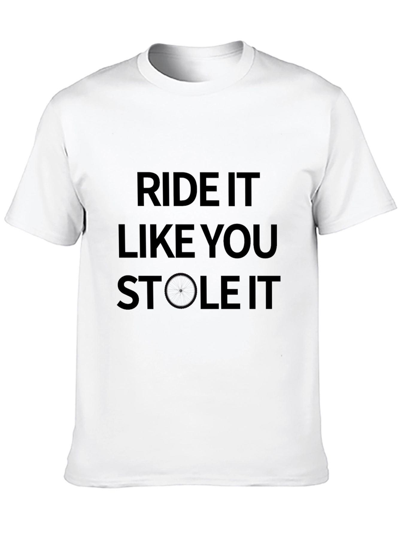 Ride It Like You Stole It T-Shirt