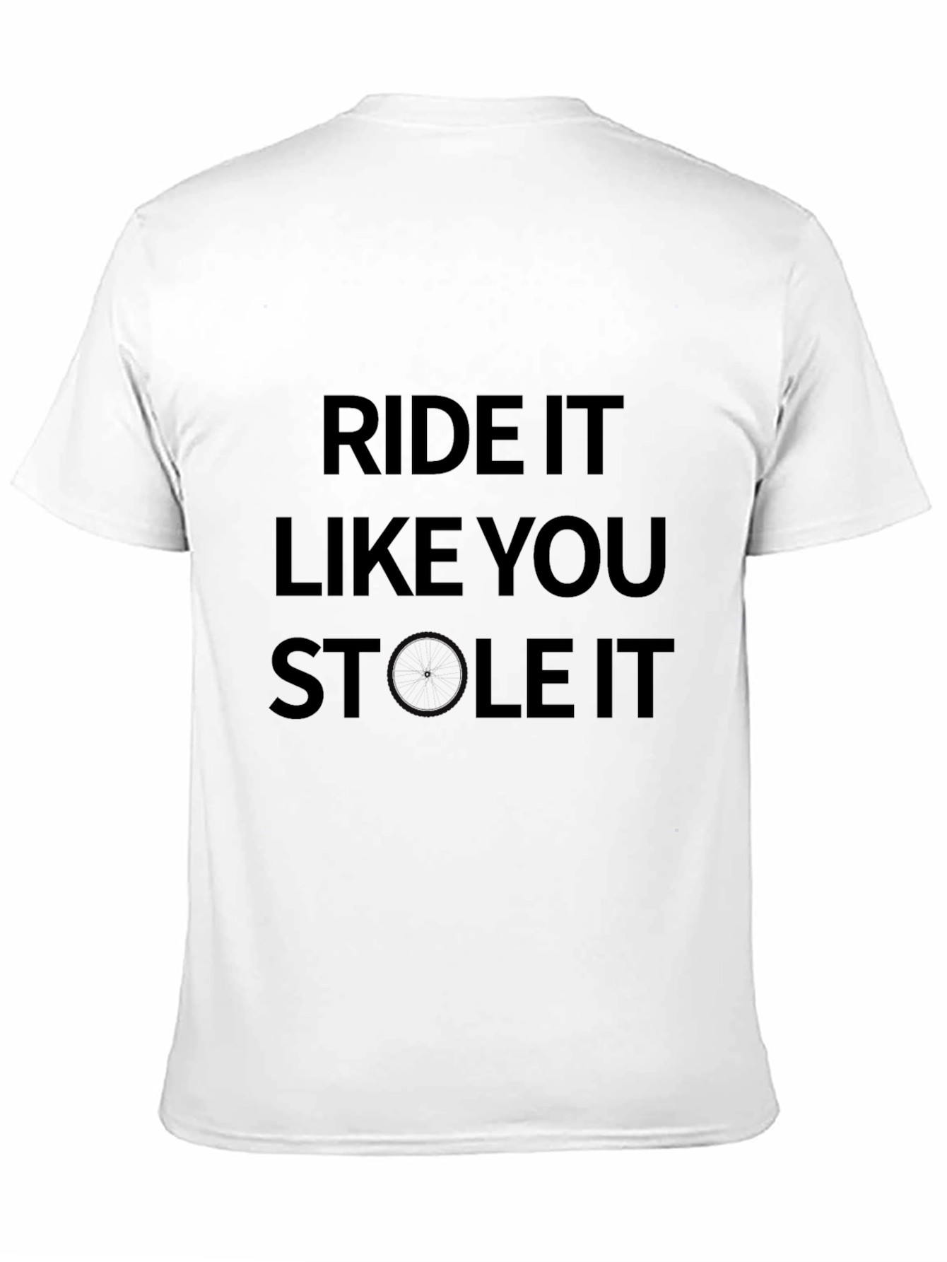 Ride It Like You Stole It T-Shirt