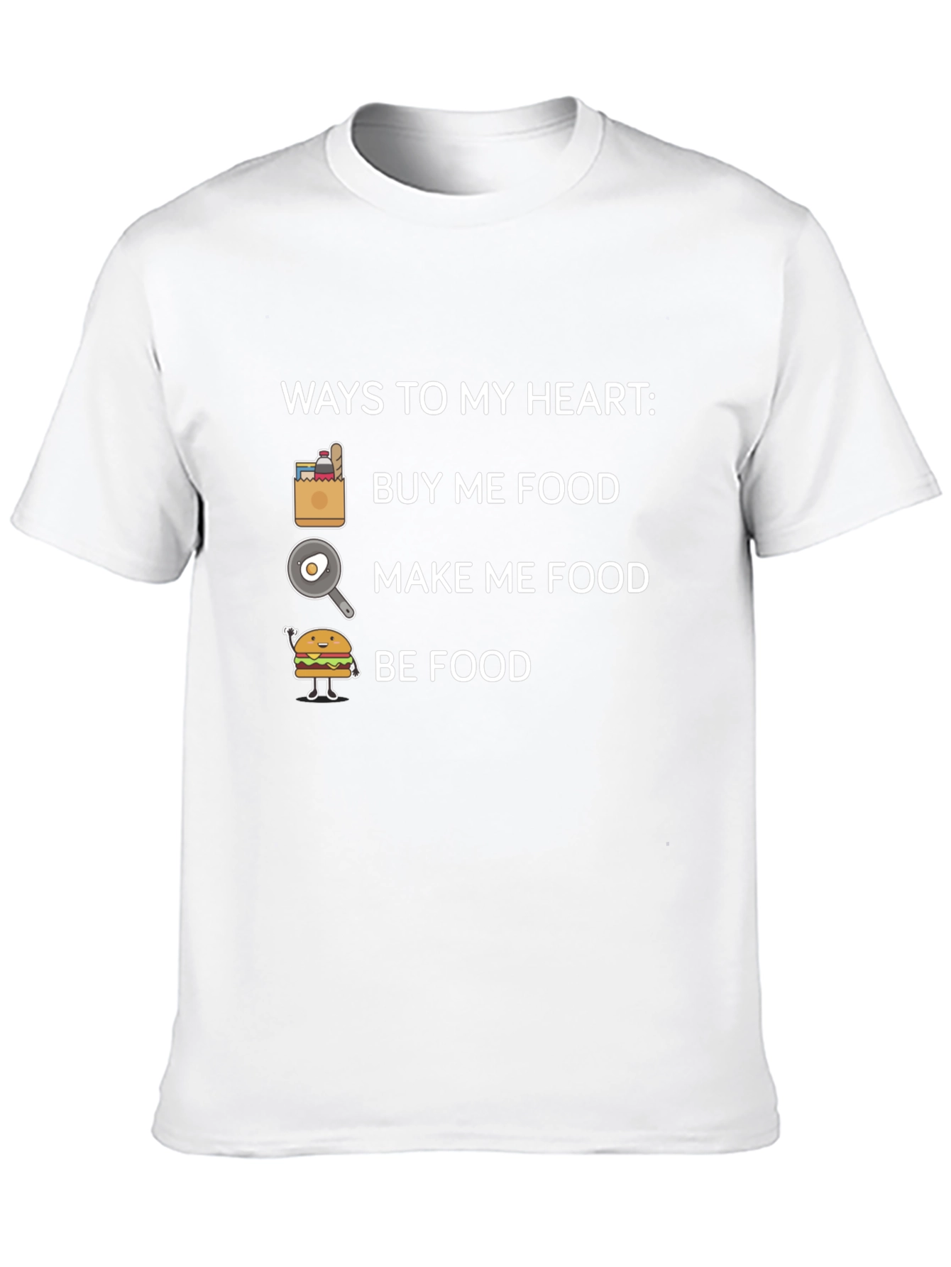 Ways to My Heart Funny Food T-Shirt