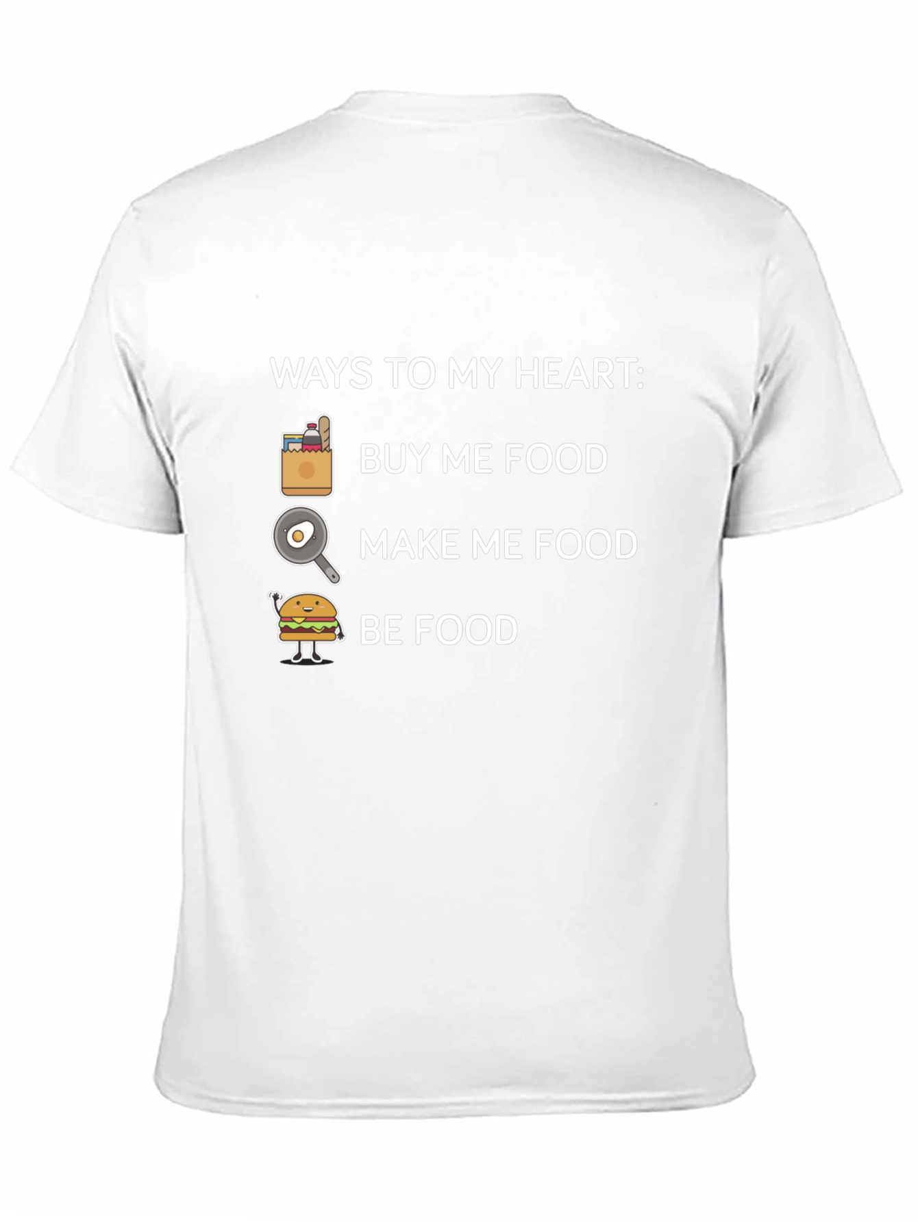 Ways to My Heart Funny Food T-Shirt