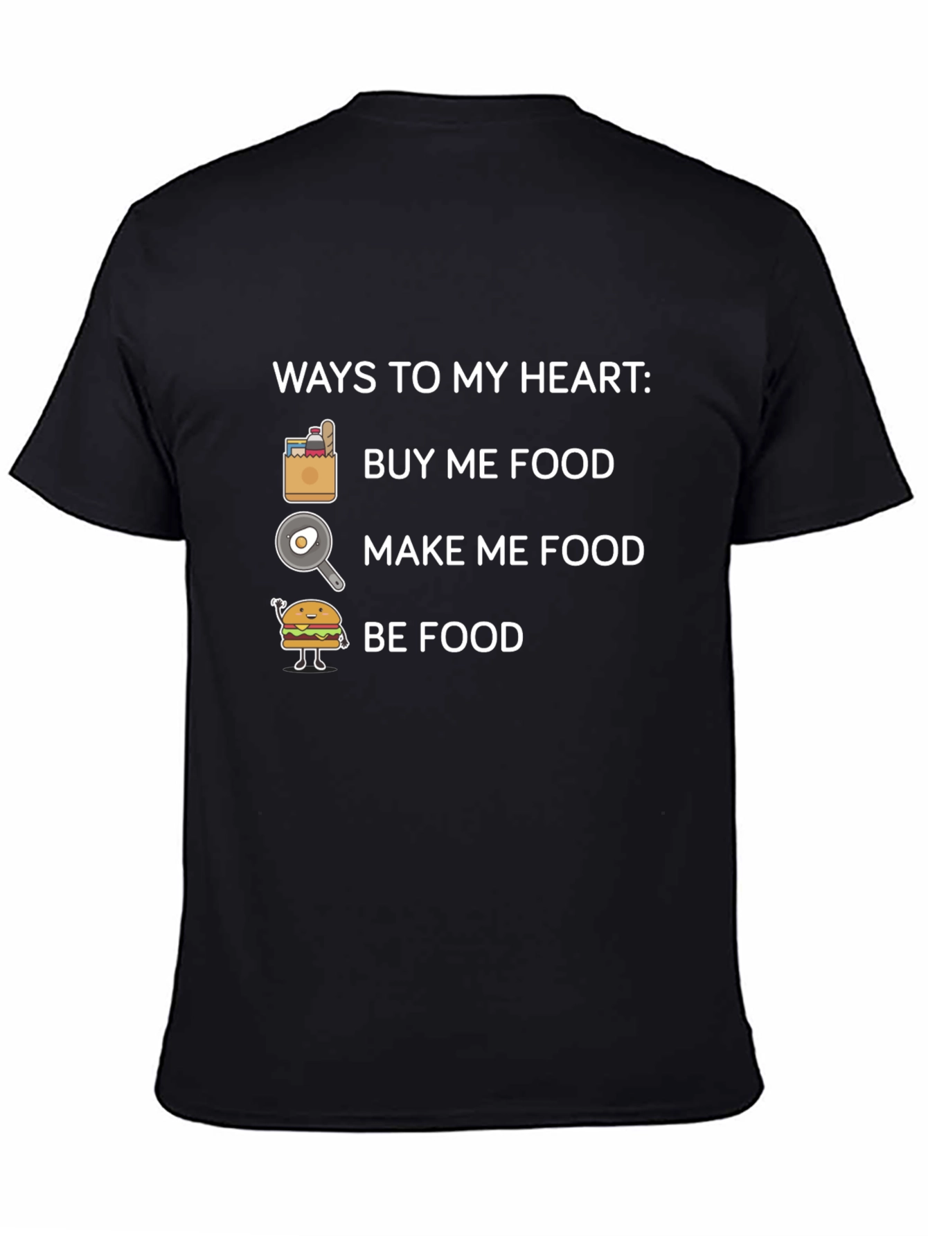 Ways to My Heart Funny Food T-Shirt