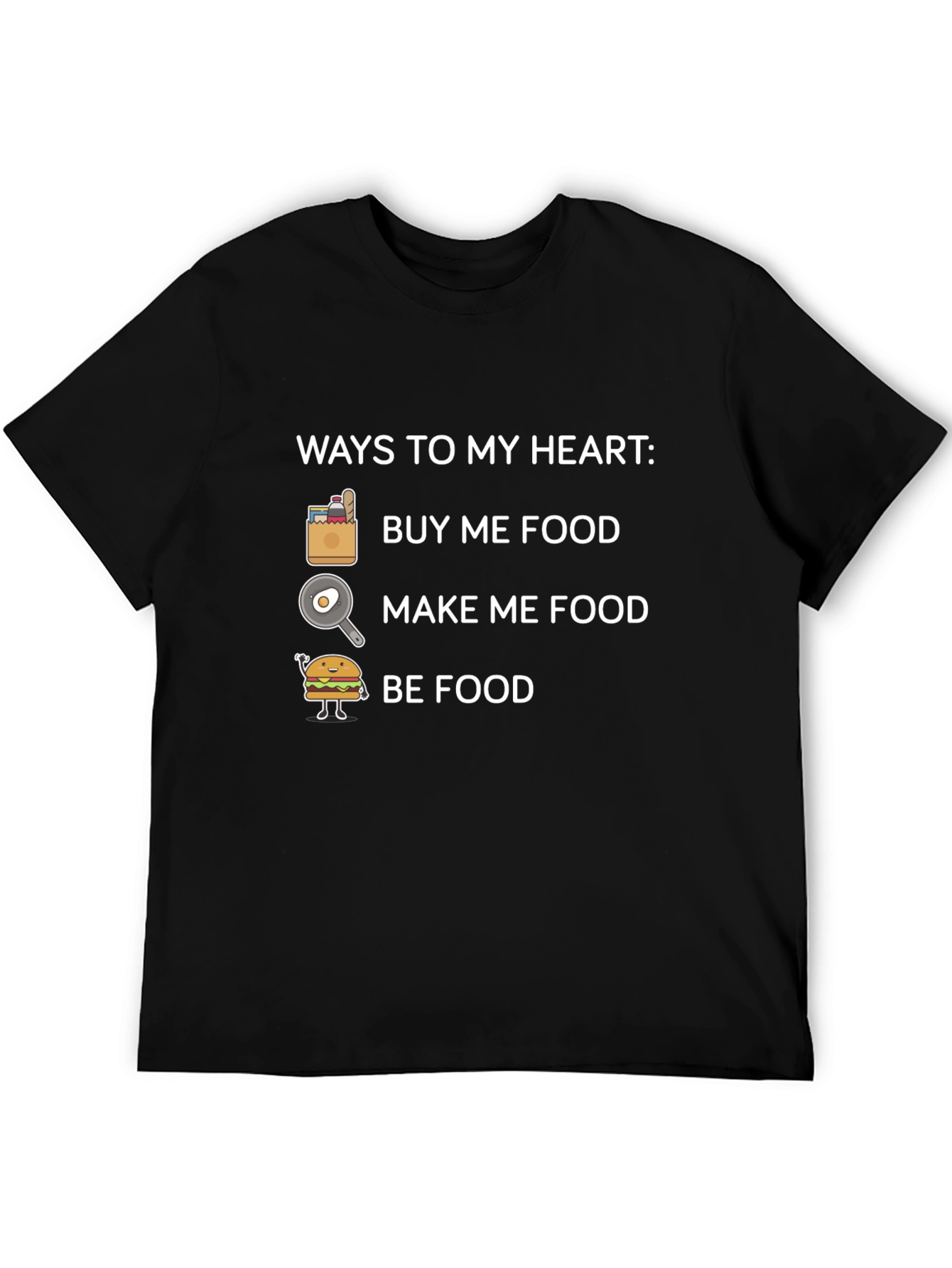 Ways to My Heart Funny Food T-Shirt