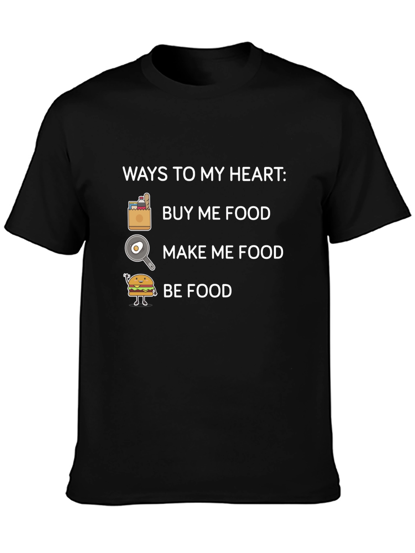 Ways to My Heart Funny Food T-Shirt