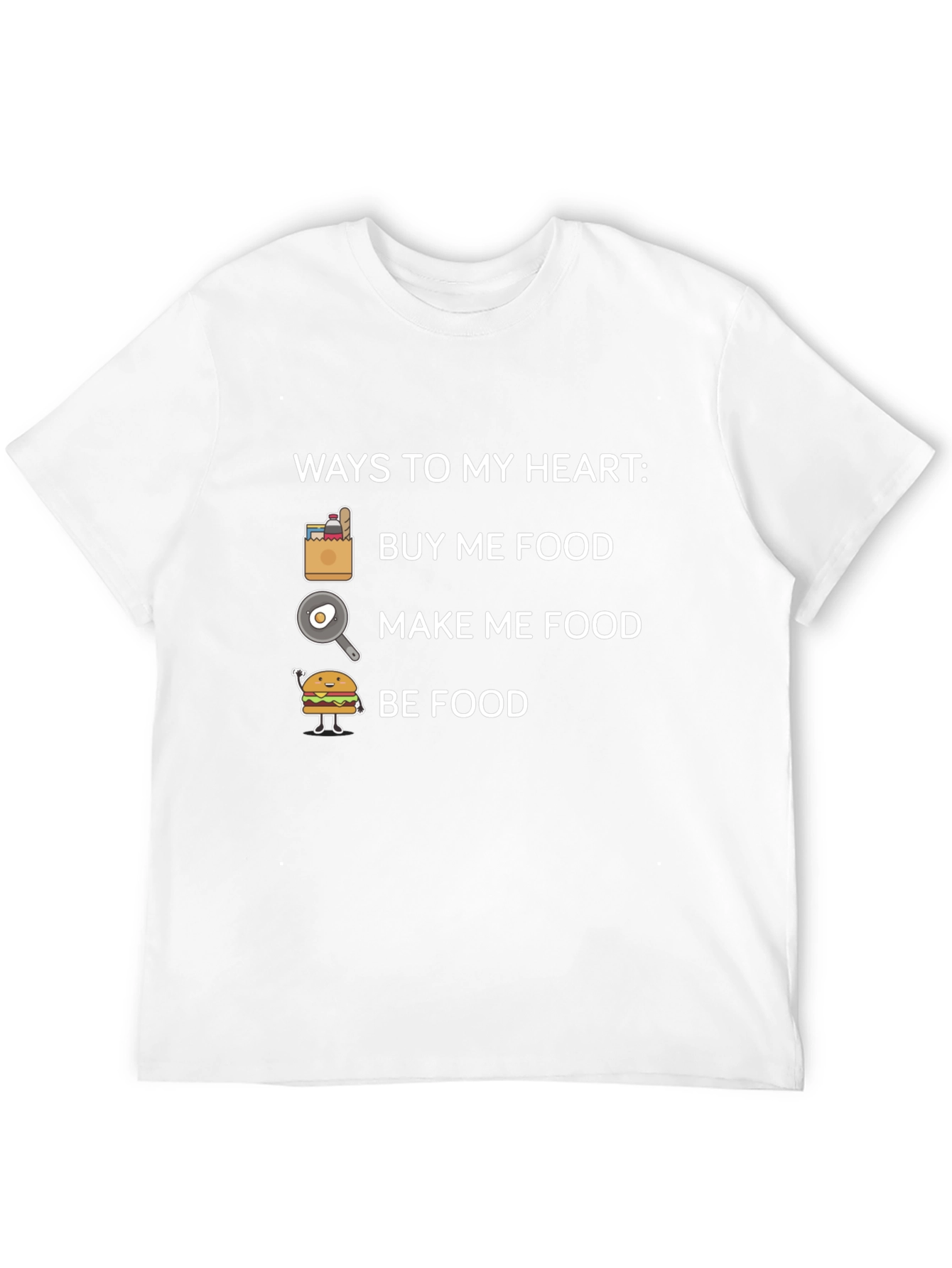 Ways to My Heart Funny Food T-Shirt