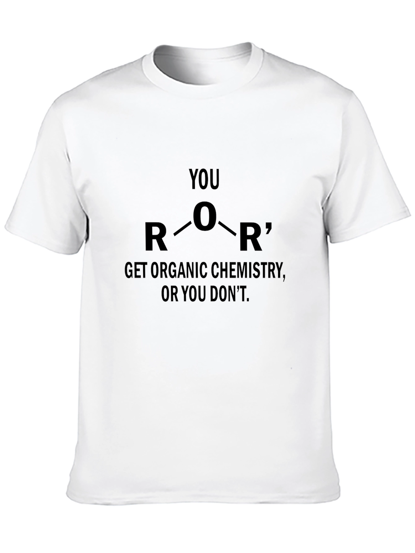 Organic Chemistry Humor T-Shirt