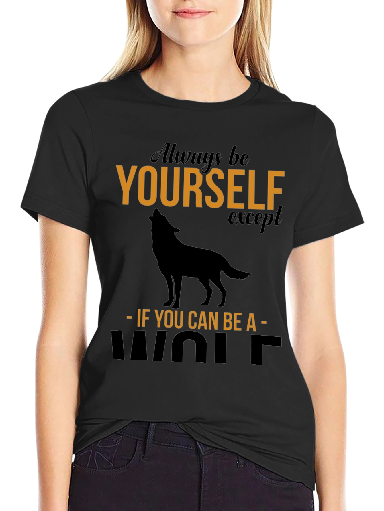 Always Be Yourself Wolf Graphic T-Shirt