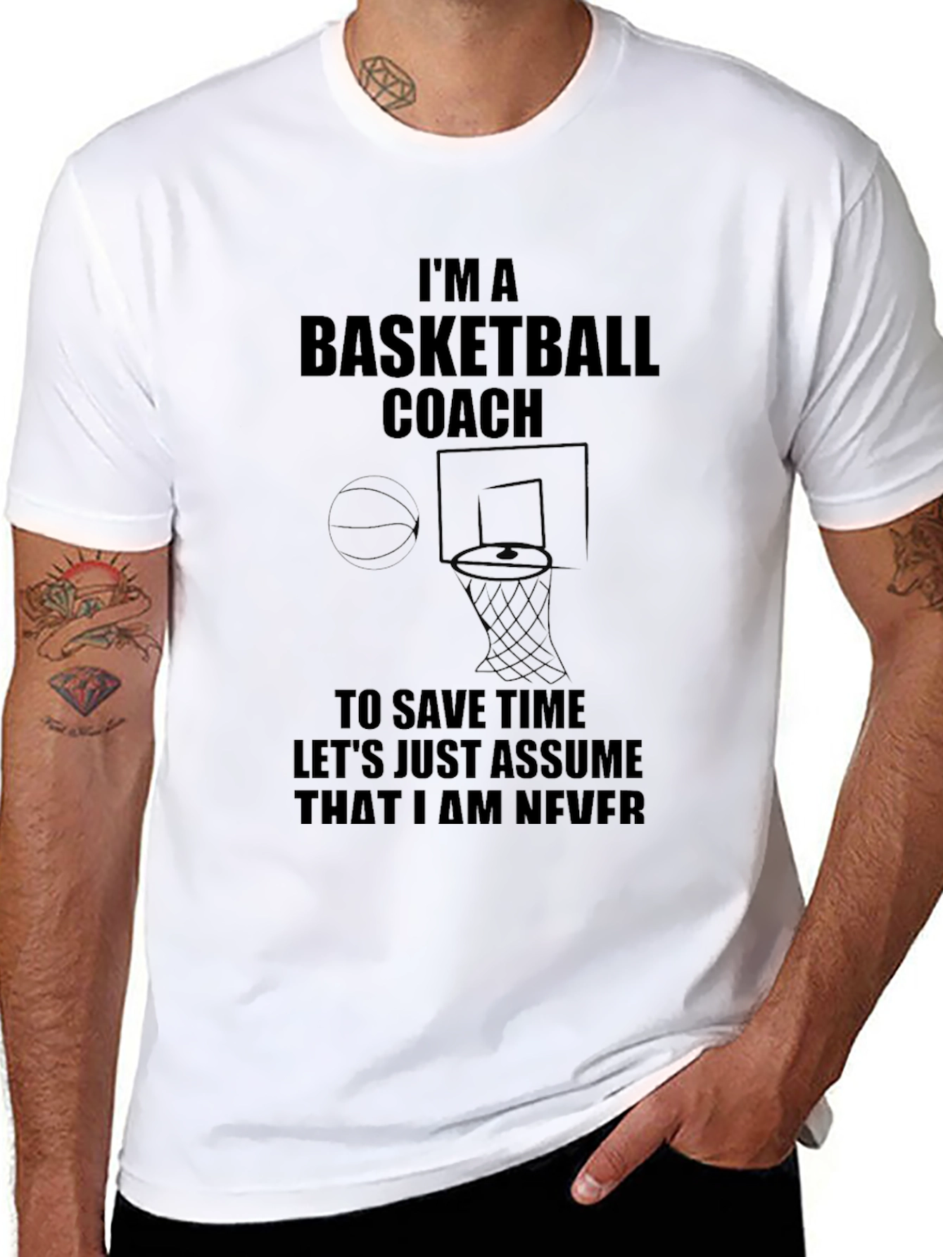 Basketball Coach T-Shirt - Never Wrong