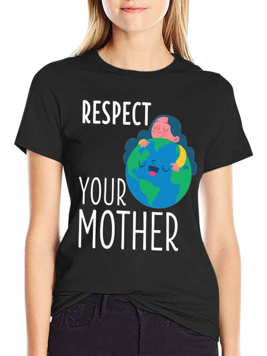 Respect Your Mother Graphic T-Shirt