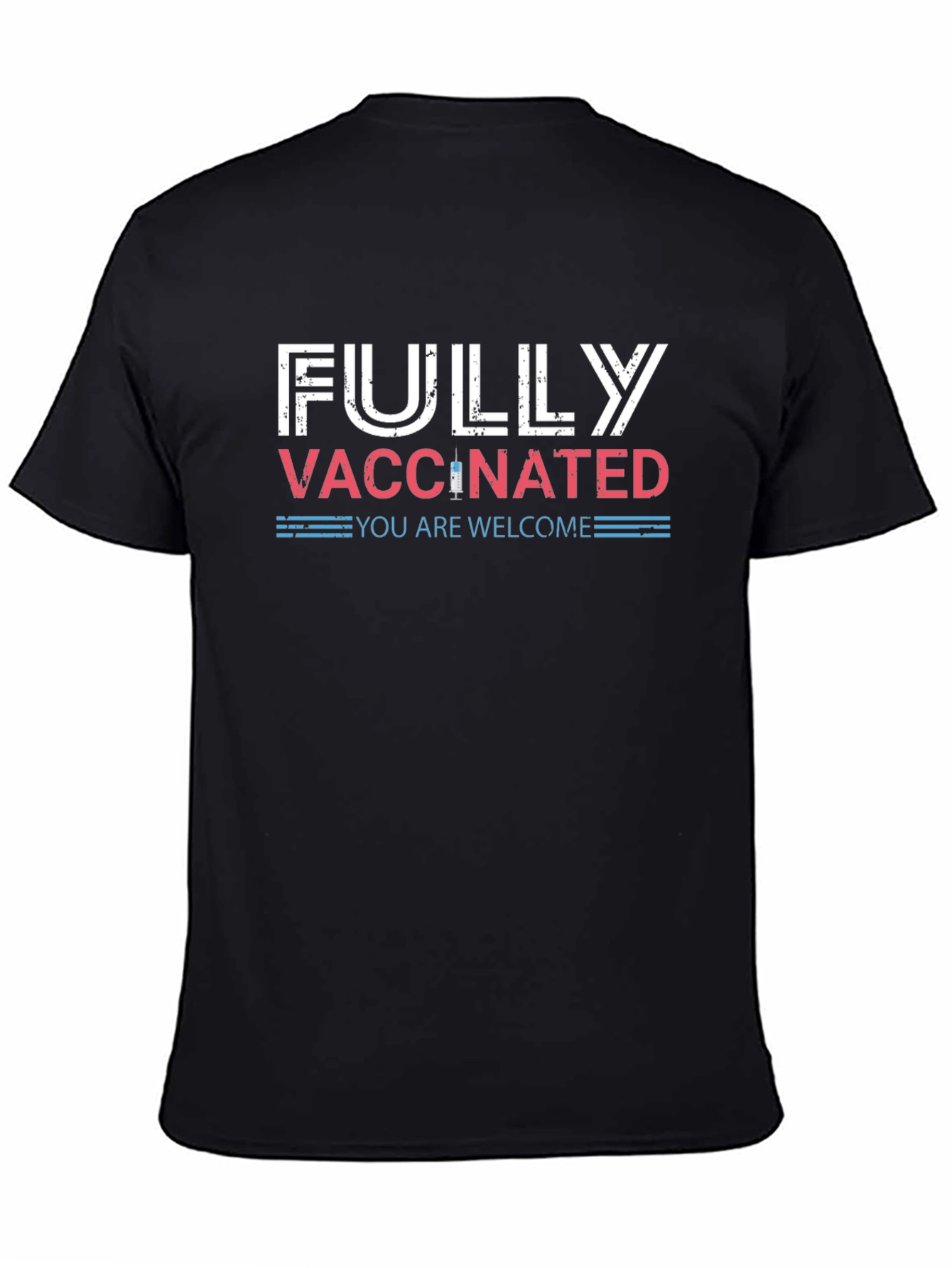 Fully Vaccinated Black T-Shirt - Youre Welcome!