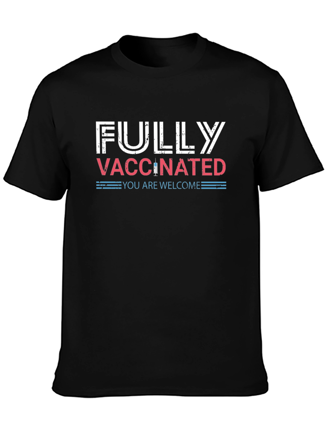 Fully Vaccinated Black T-Shirt - Youre Welcome!