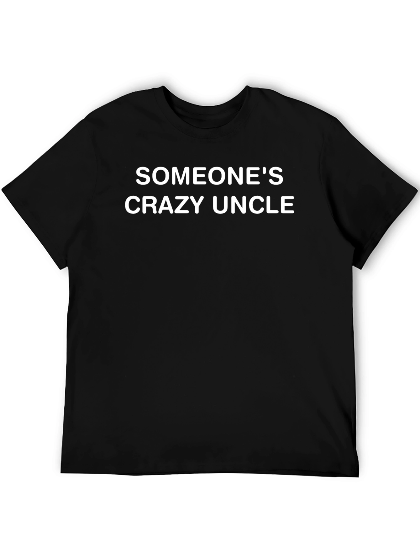 Someones Crazy Uncle Novelty T-Shirt