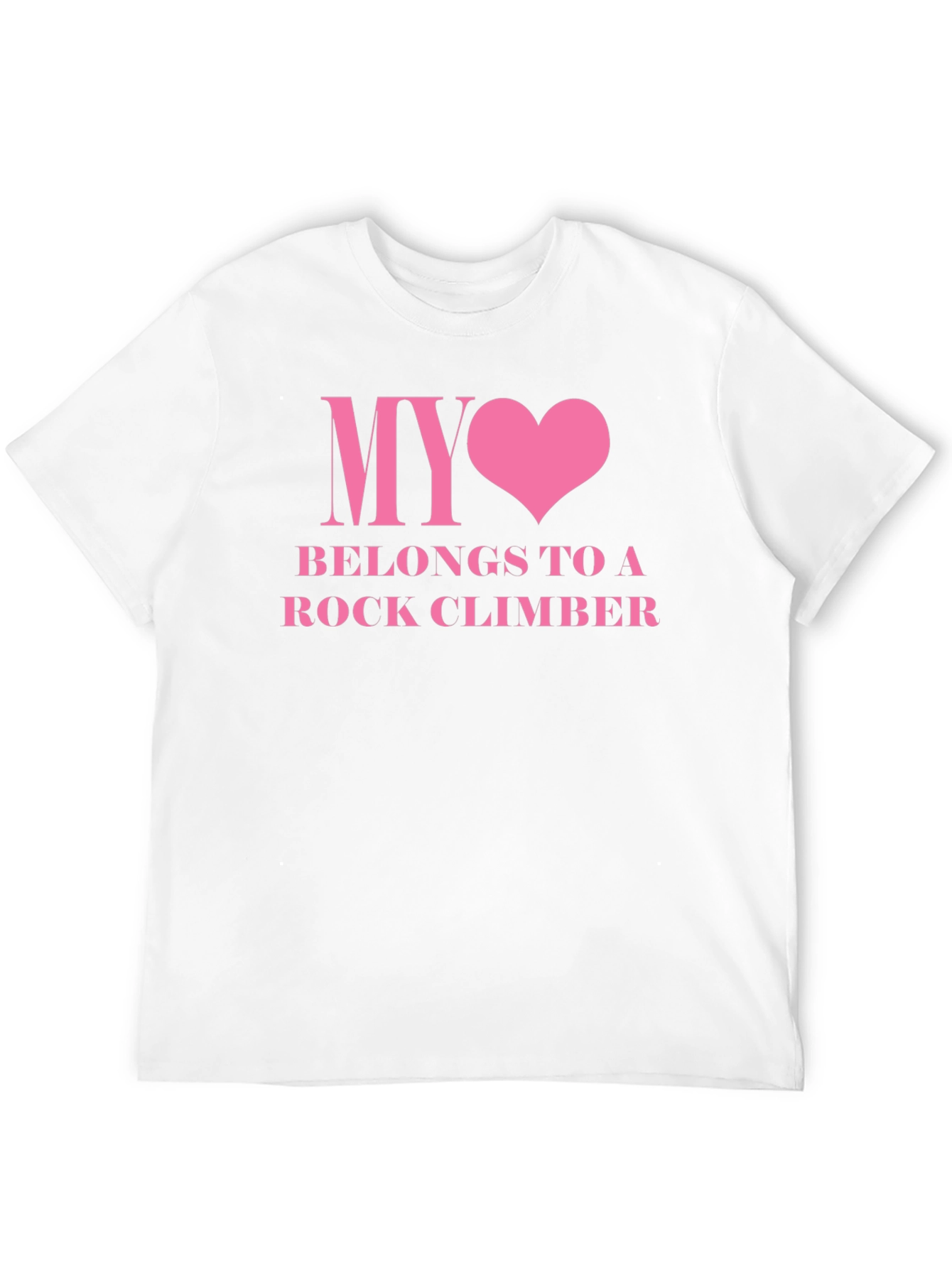 My Heart Belongs To A Rock Climber Tee