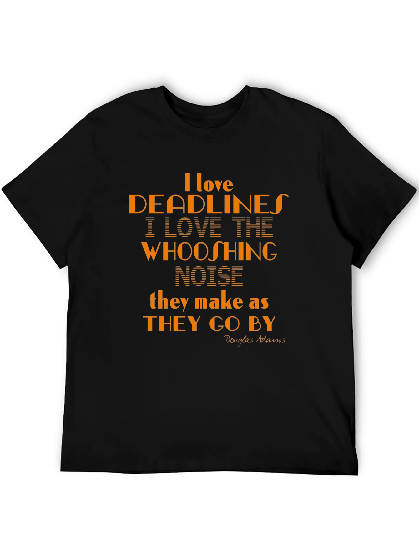 I Love Deadlines Funny T-Shirt