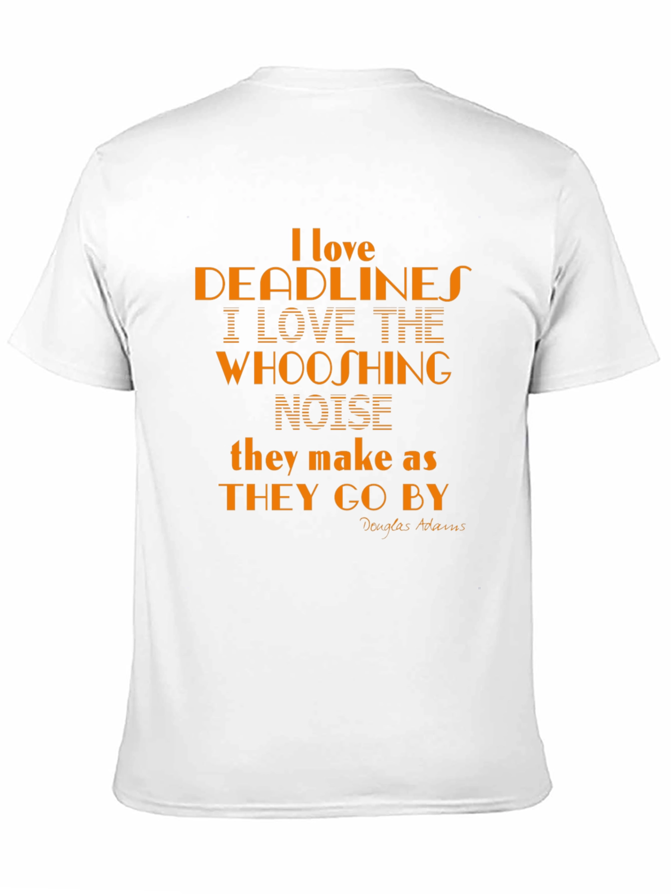 I Love Deadlines Funny T-Shirt