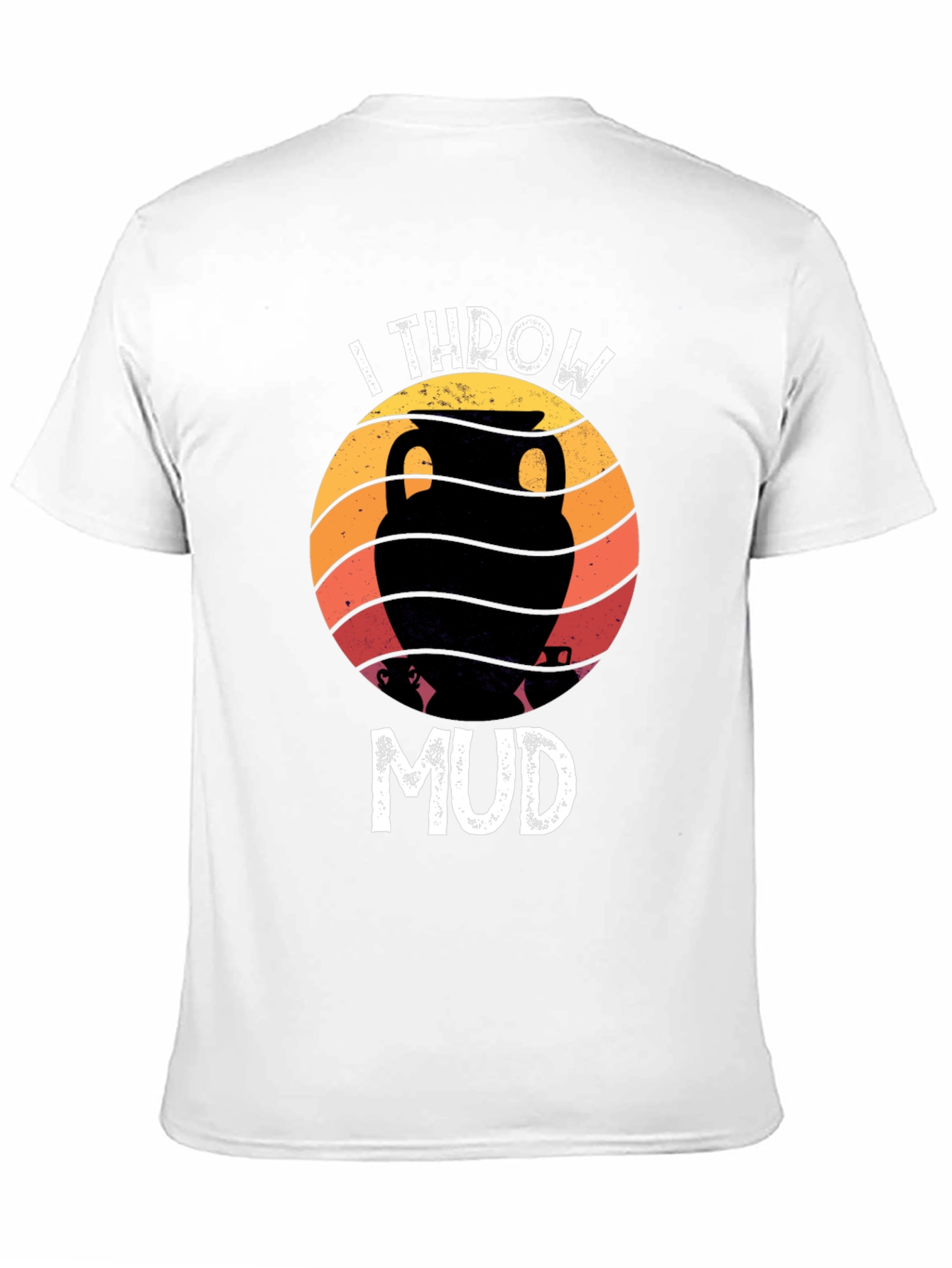 I Throw Mud Pottery T-Shirt
