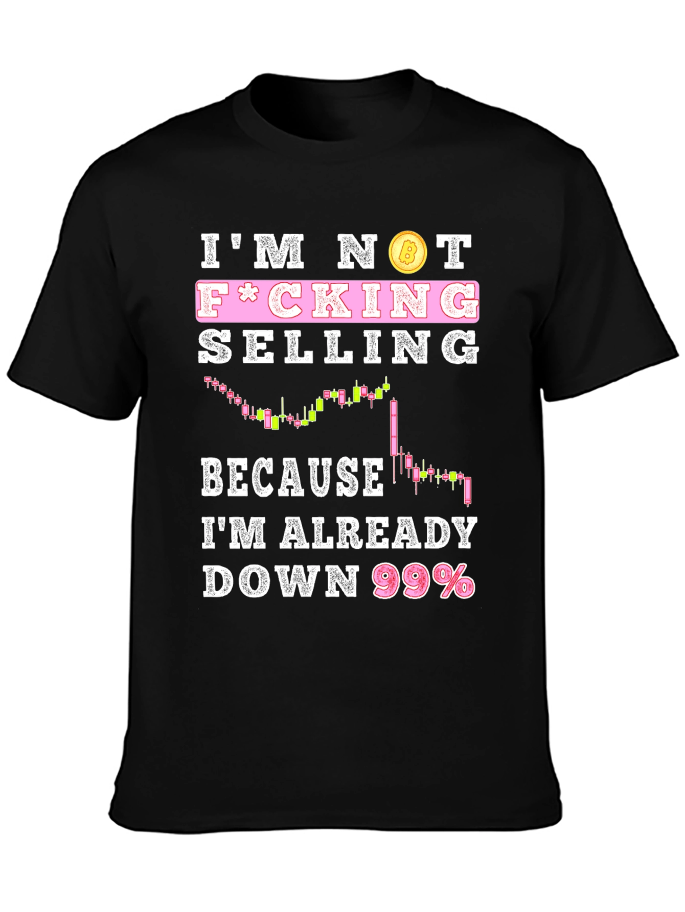 Crypto Investor T-Shirt - Im Not Selling!