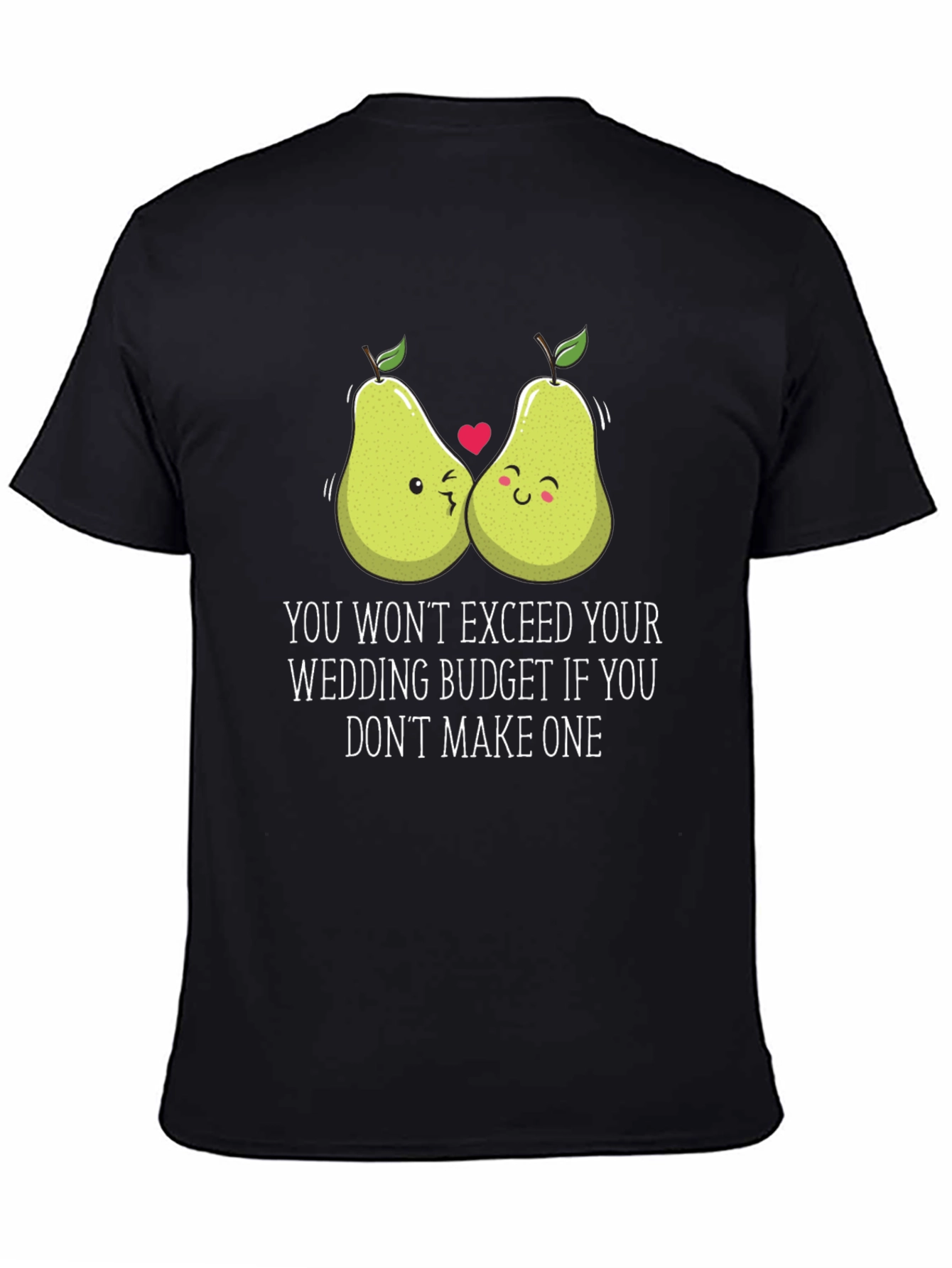 Funny Pear Wedding Budget T-Shirt