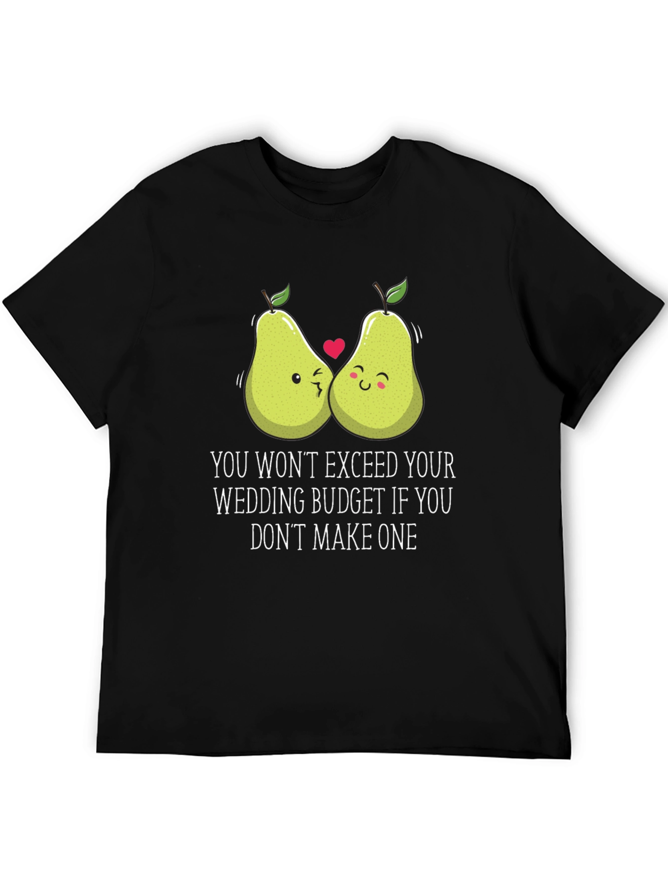 Funny Pear Wedding Budget T-Shirt
