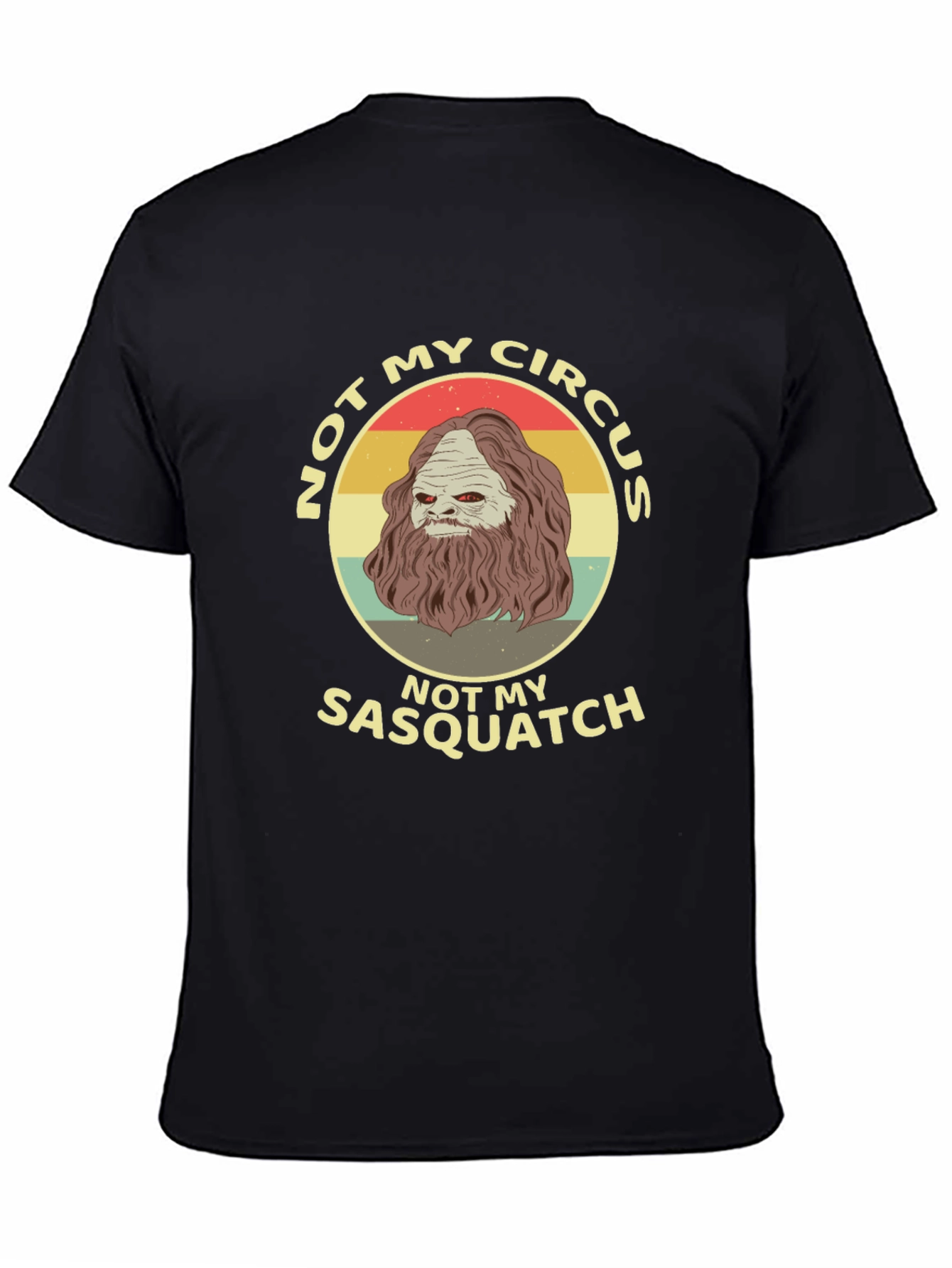 Not My Circus Sasquatch Graphic Tee