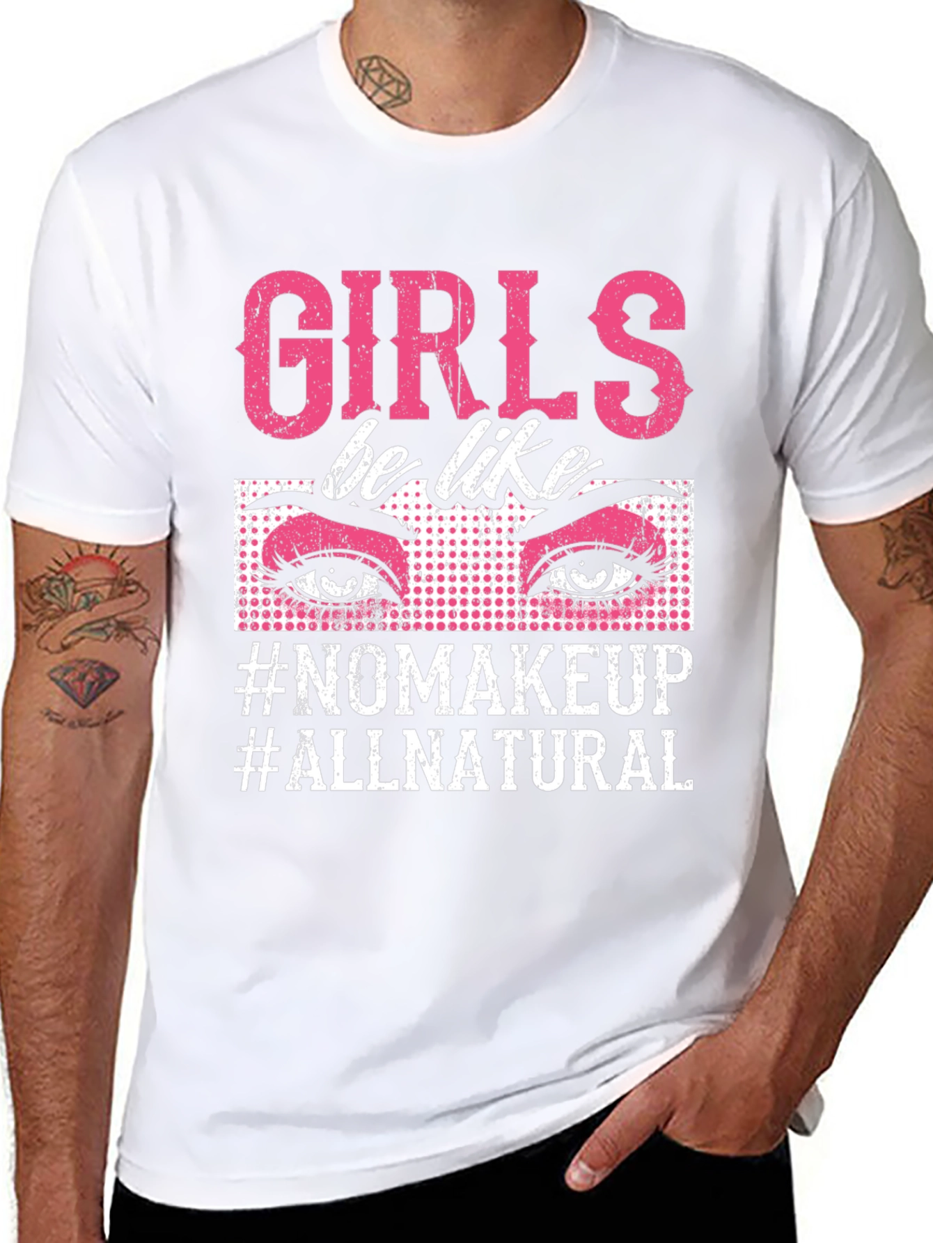 Girls Be Like No Makeup T-Shirt