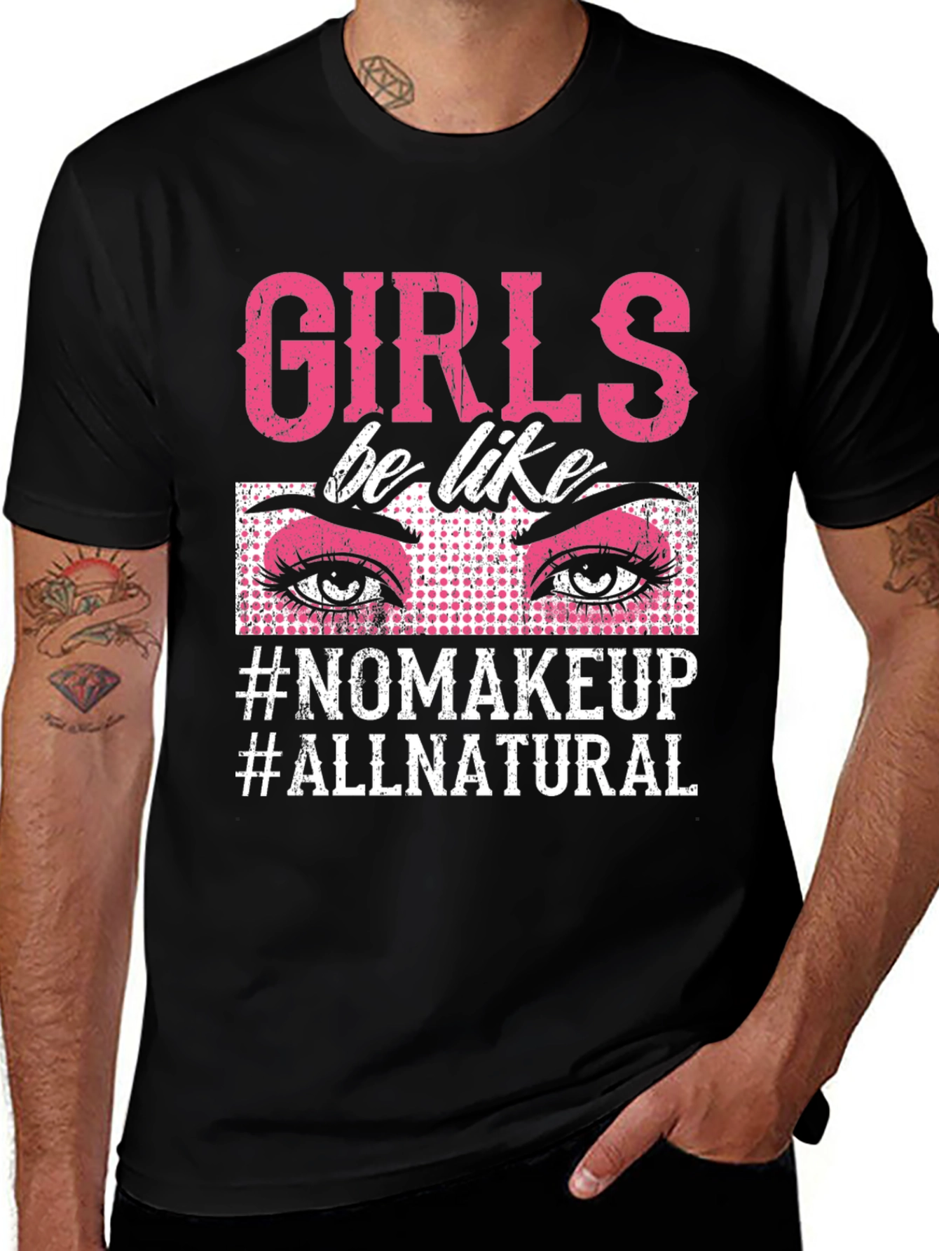 Girls Be Like No Makeup T-Shirt