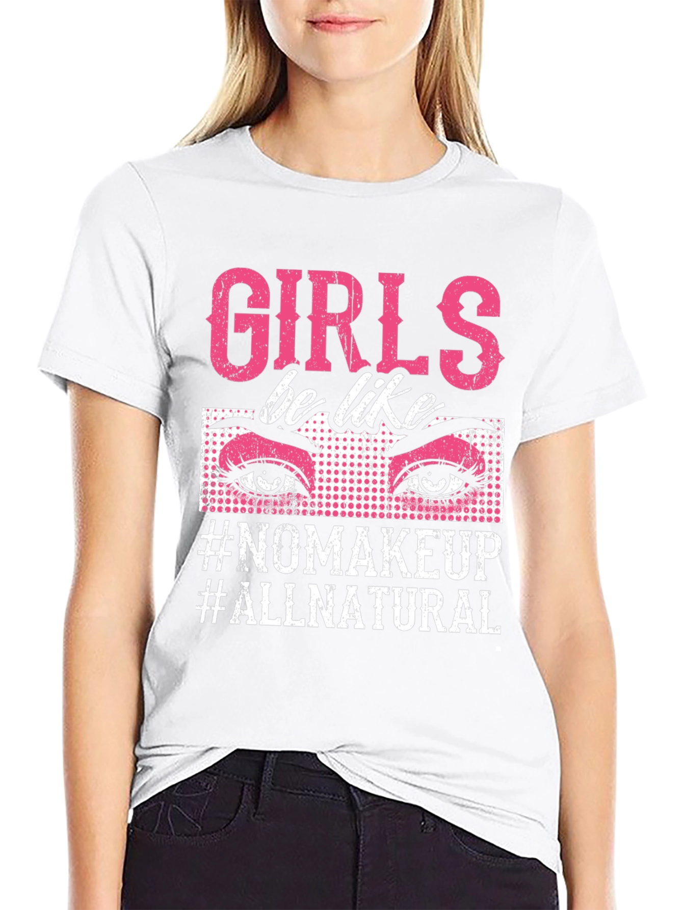 Girls Be Like No Makeup T-Shirt