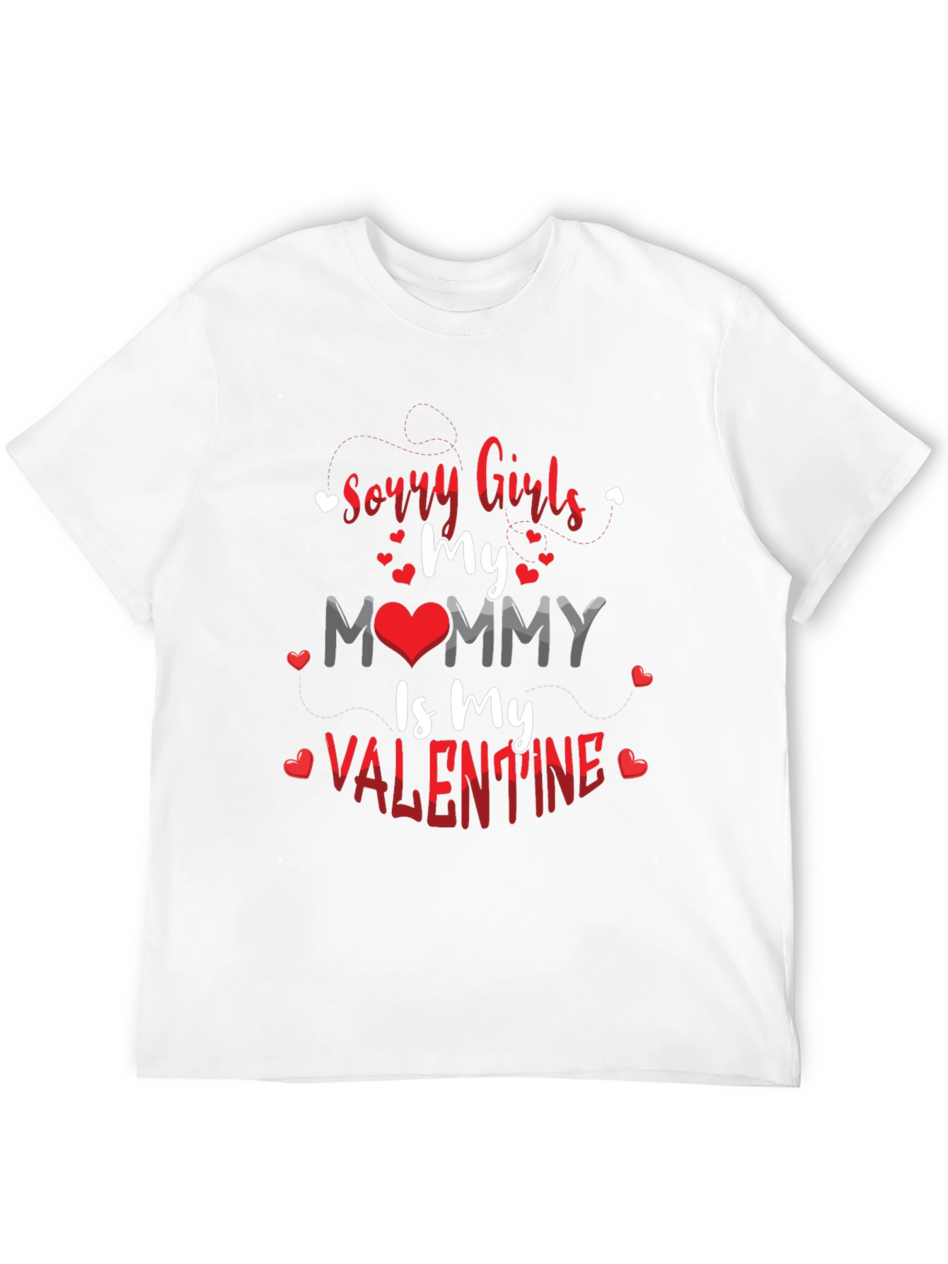 Sorry Girls Mommy is My Valentine Black T-Shirt