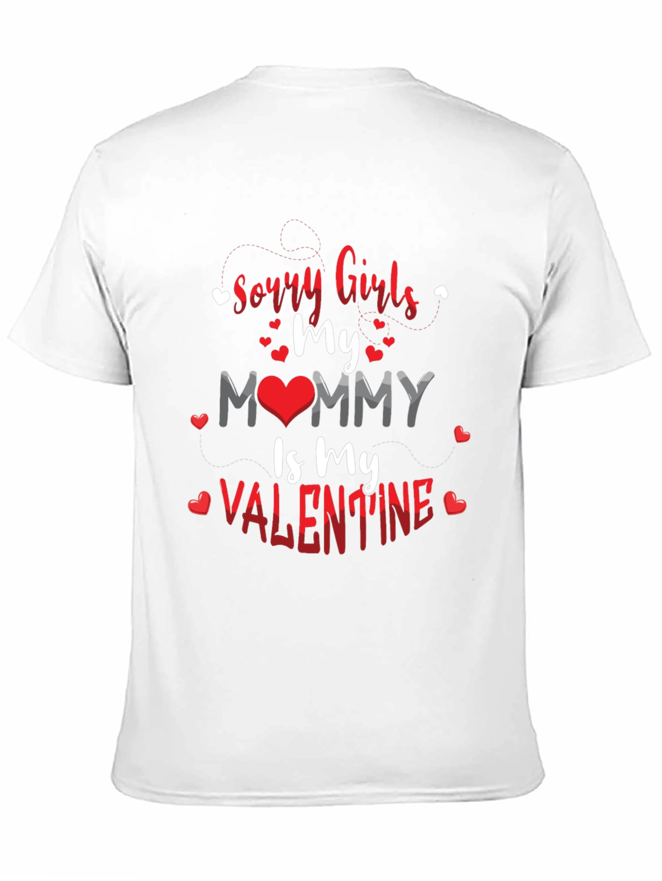 Sorry Girls Mommy is My Valentine Black T-Shirt