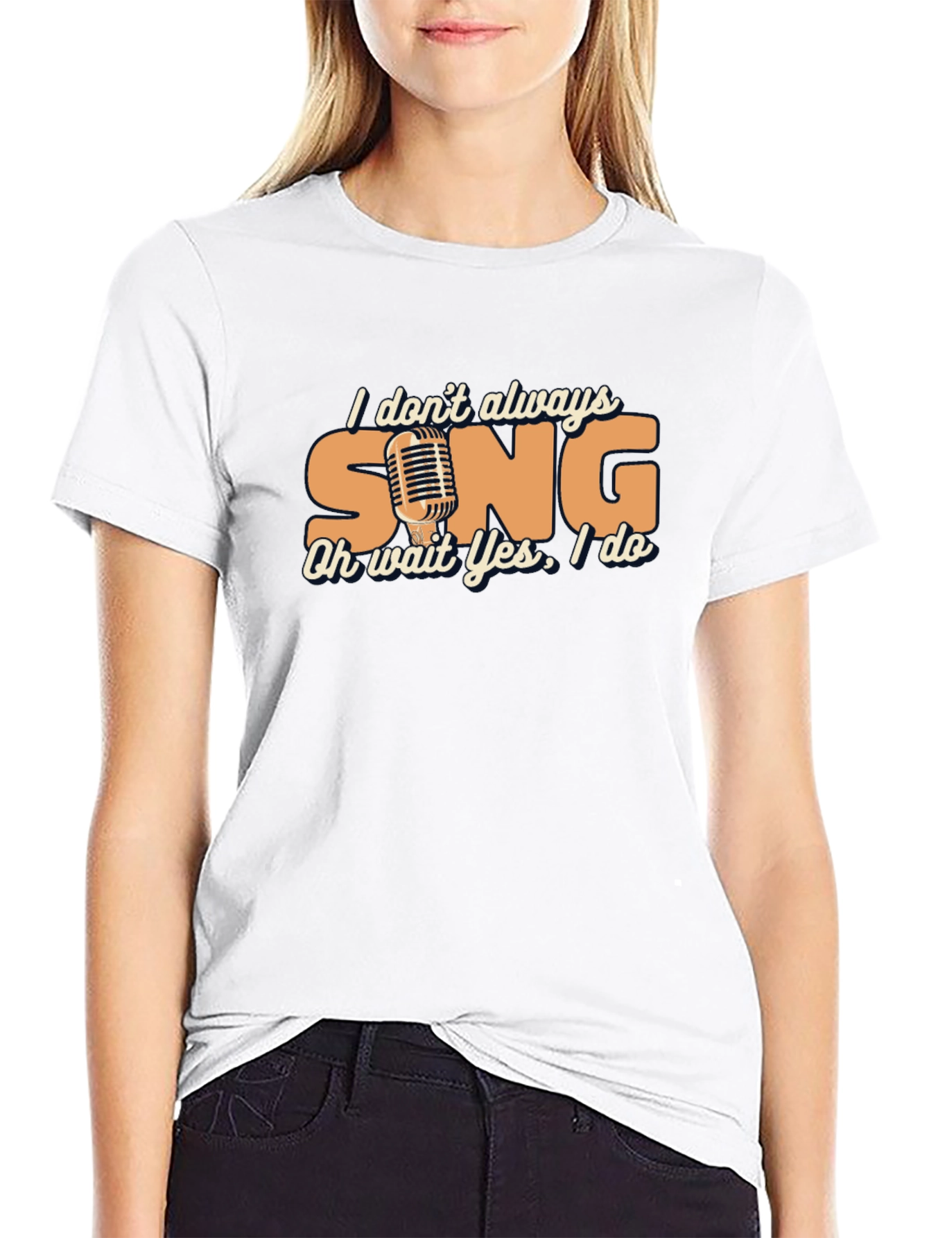 Singers Humor Tee - I Dont Always Sing