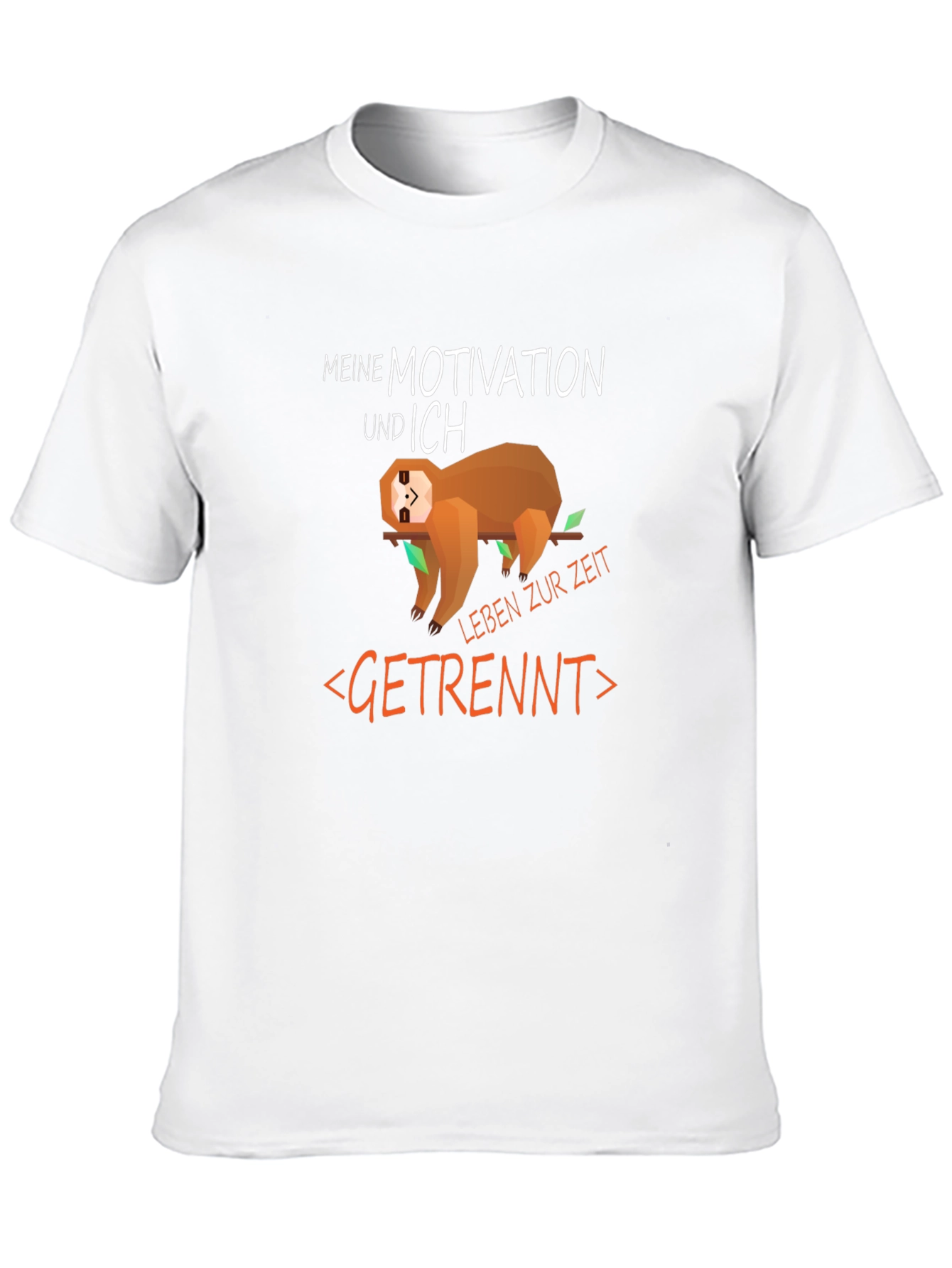 Sloth Motivation T-Shirt - Funny German Text Tee