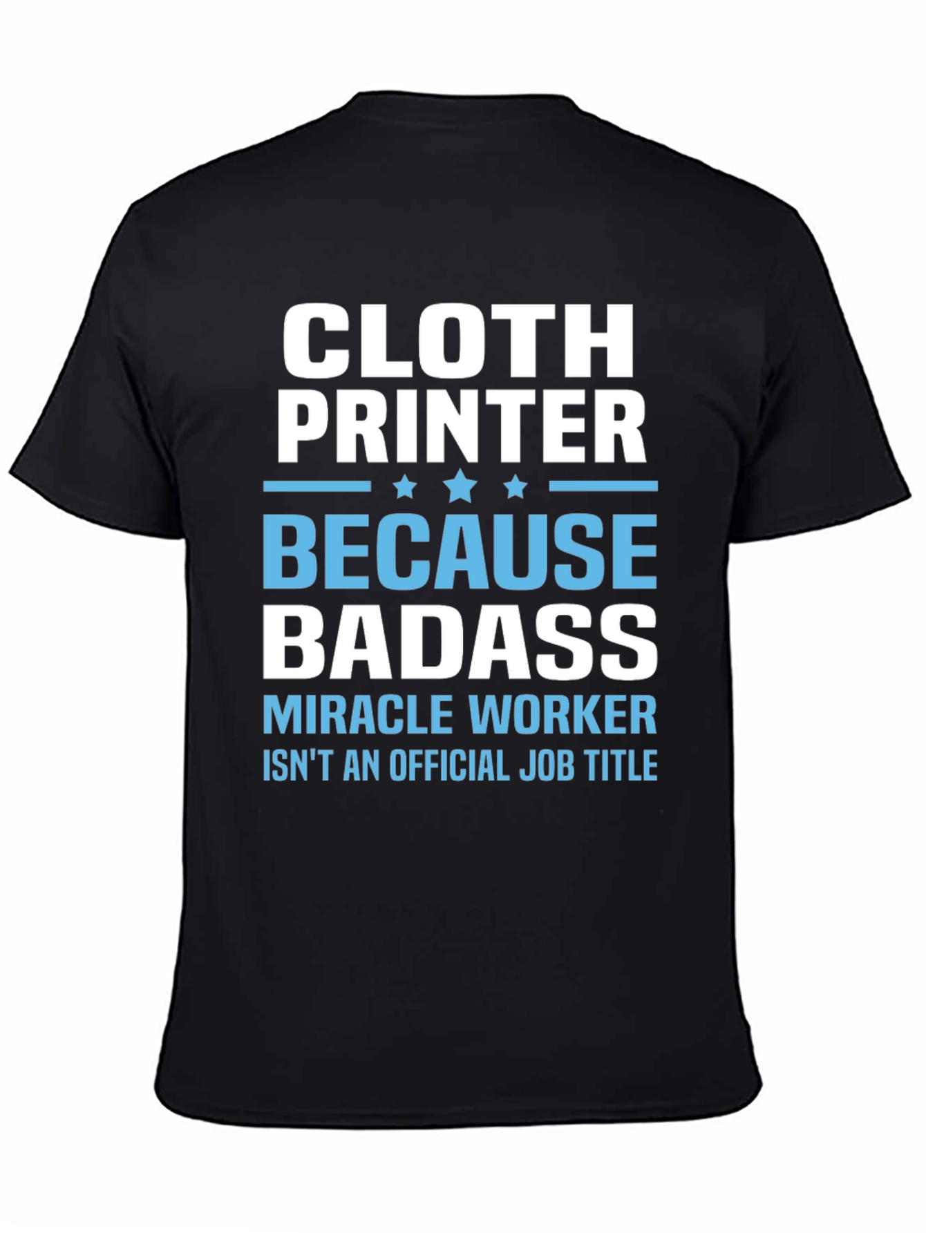 Cloth Printer Badass T-Shirt