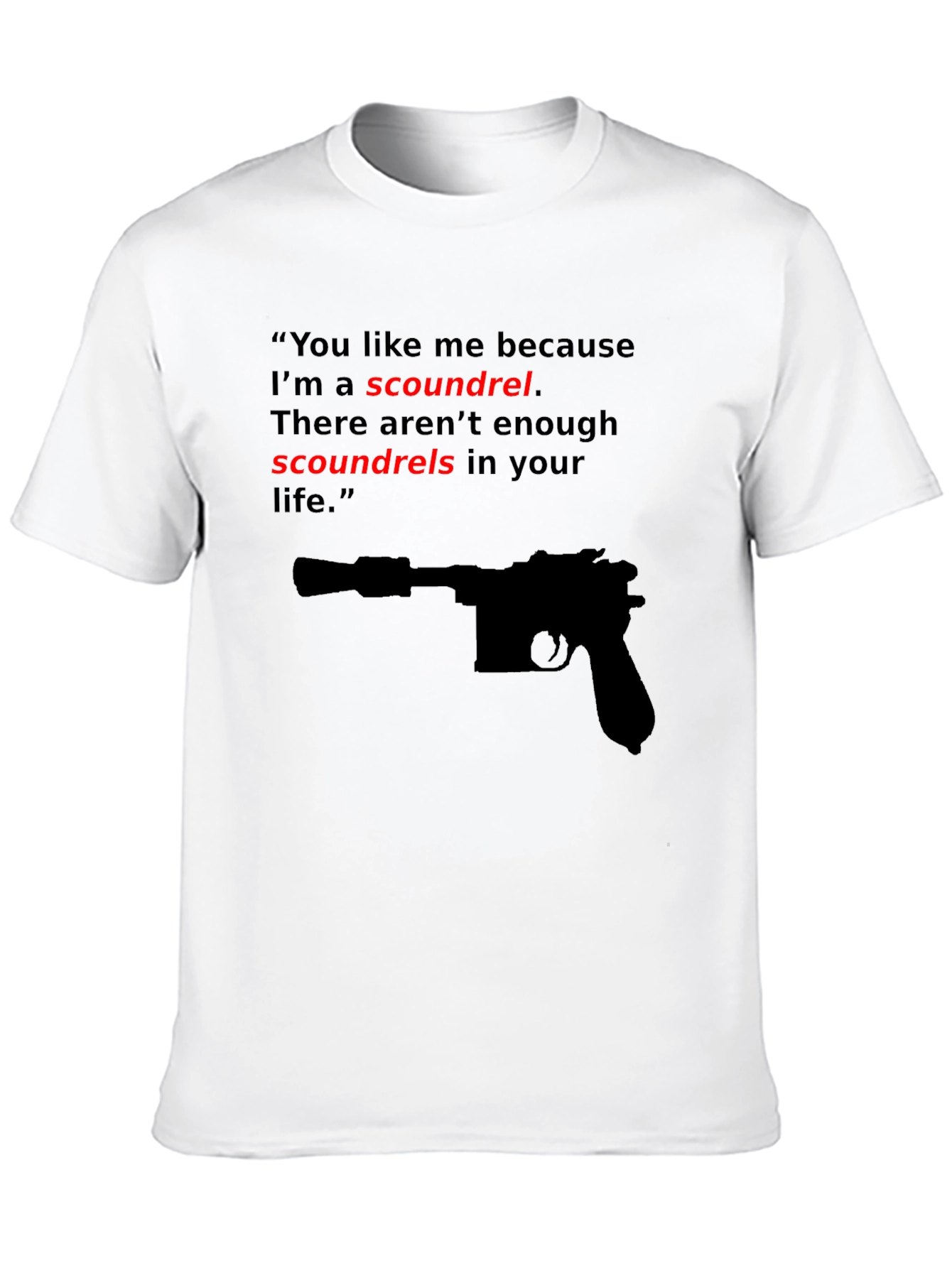 Scoundrel T-Shirt - Movie Quote Tee