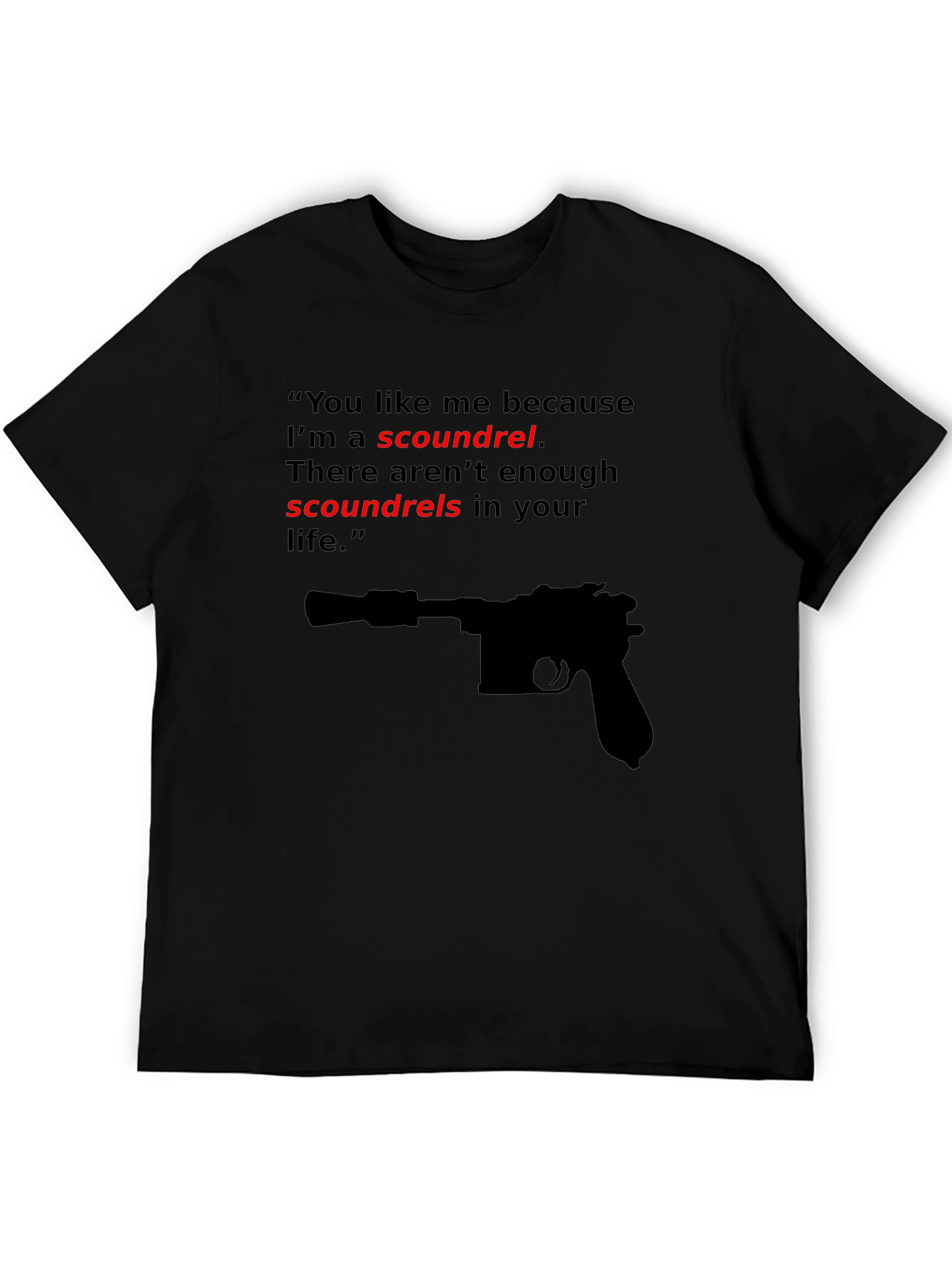 Scoundrel T-Shirt - Movie Quote Tee