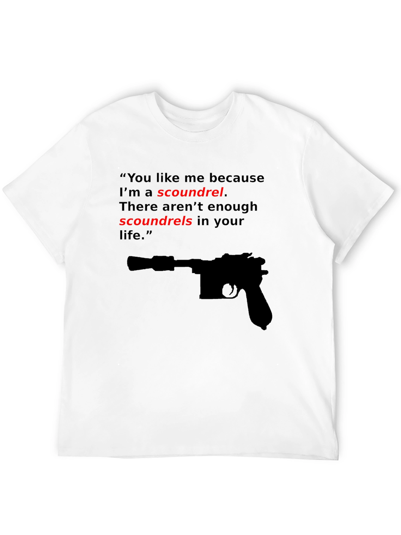 Scoundrel T-Shirt - Movie Quote Tee