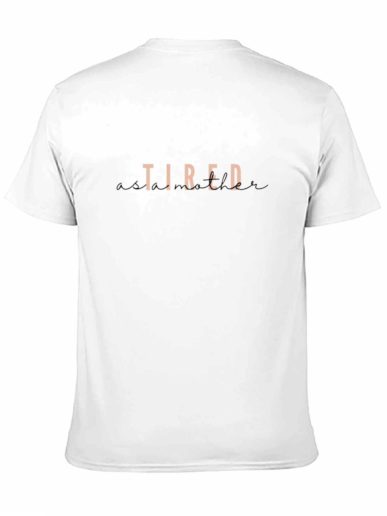 Tired As A Mother Graphic Tee