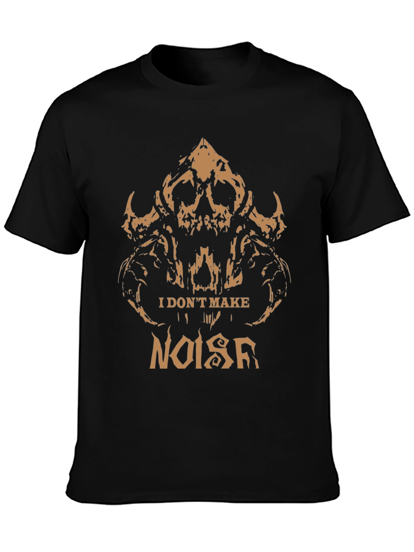 I Dont Make Noise Graphic Tee - Skull Design