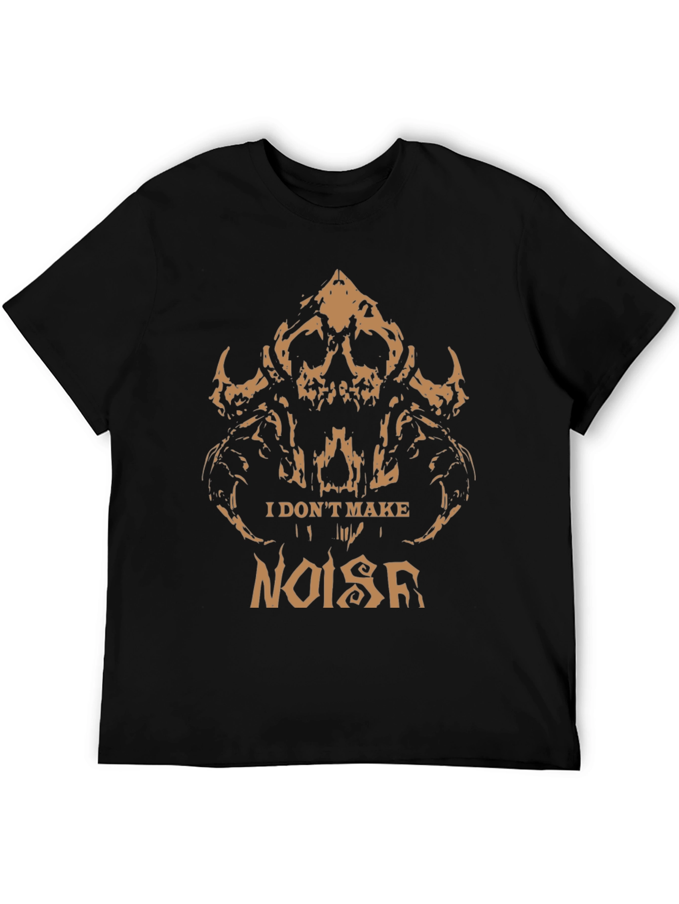 I Dont Make Noise Graphic Tee - Skull Design