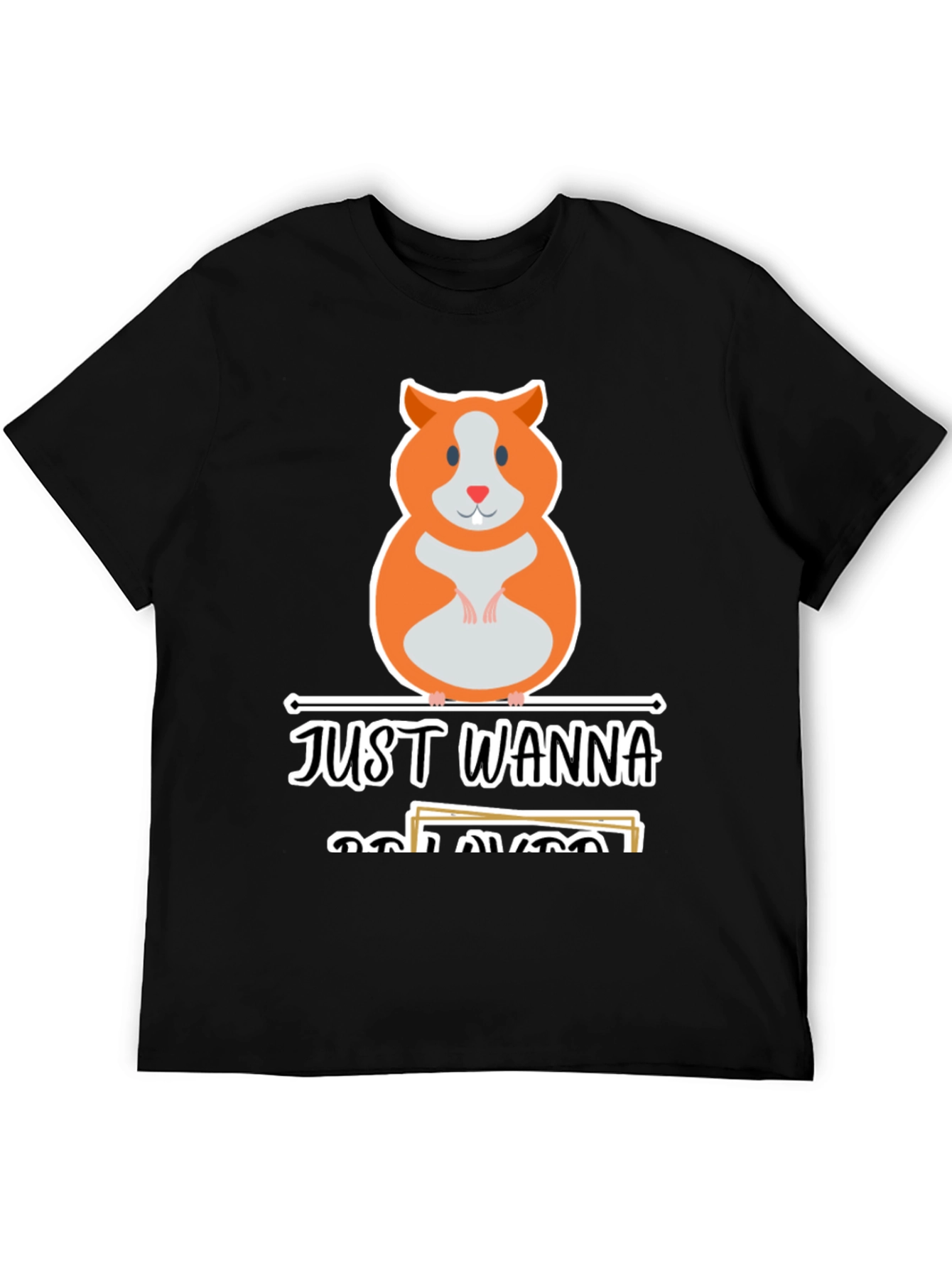 Just Wanna Play with Hamsters T-Shirt
