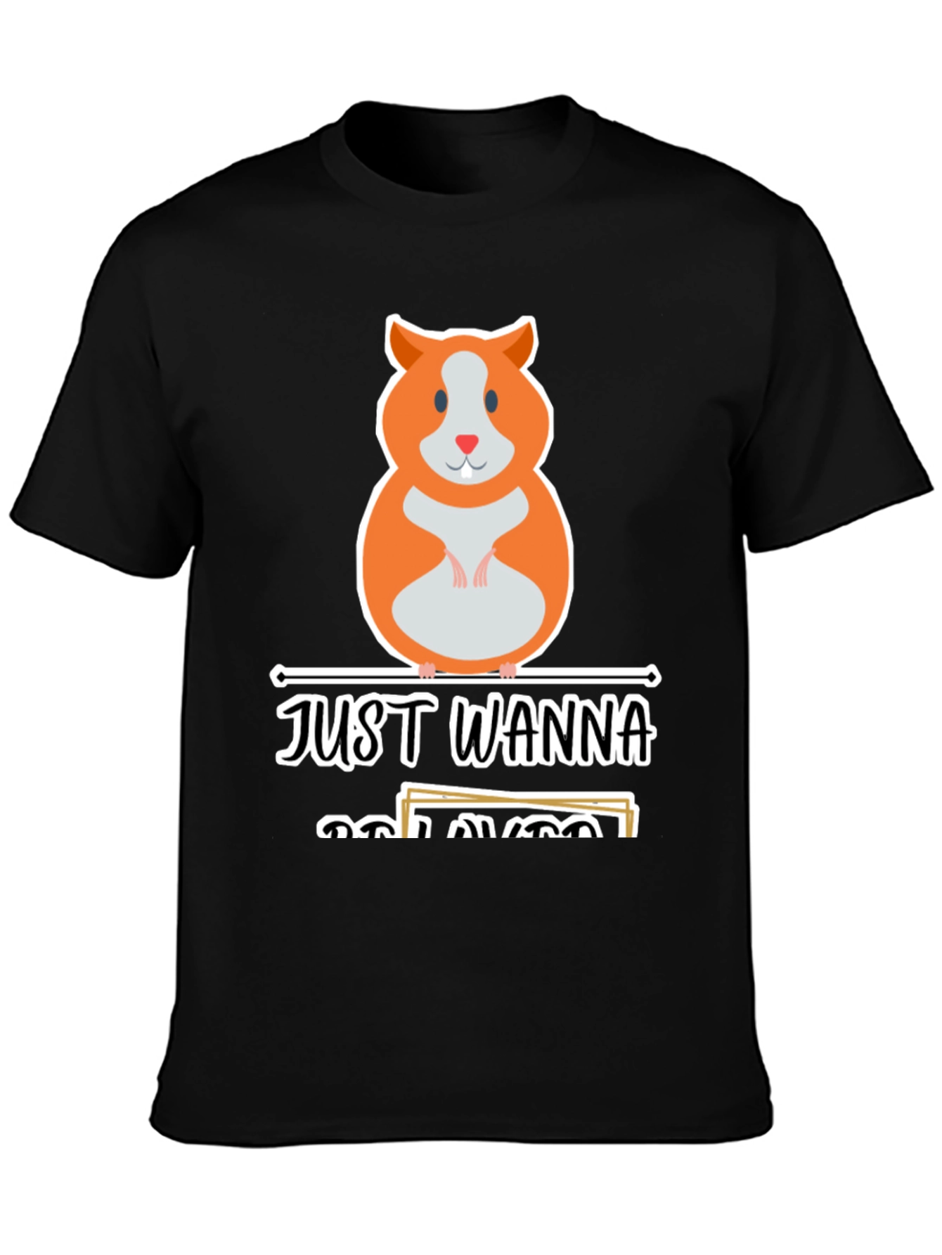 Just Wanna Play with Hamsters T-Shirt
