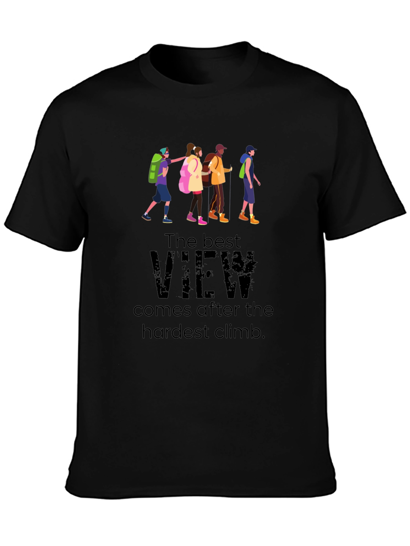 Inspirational Hiking T-Shirt - Best View After Hardest Climb