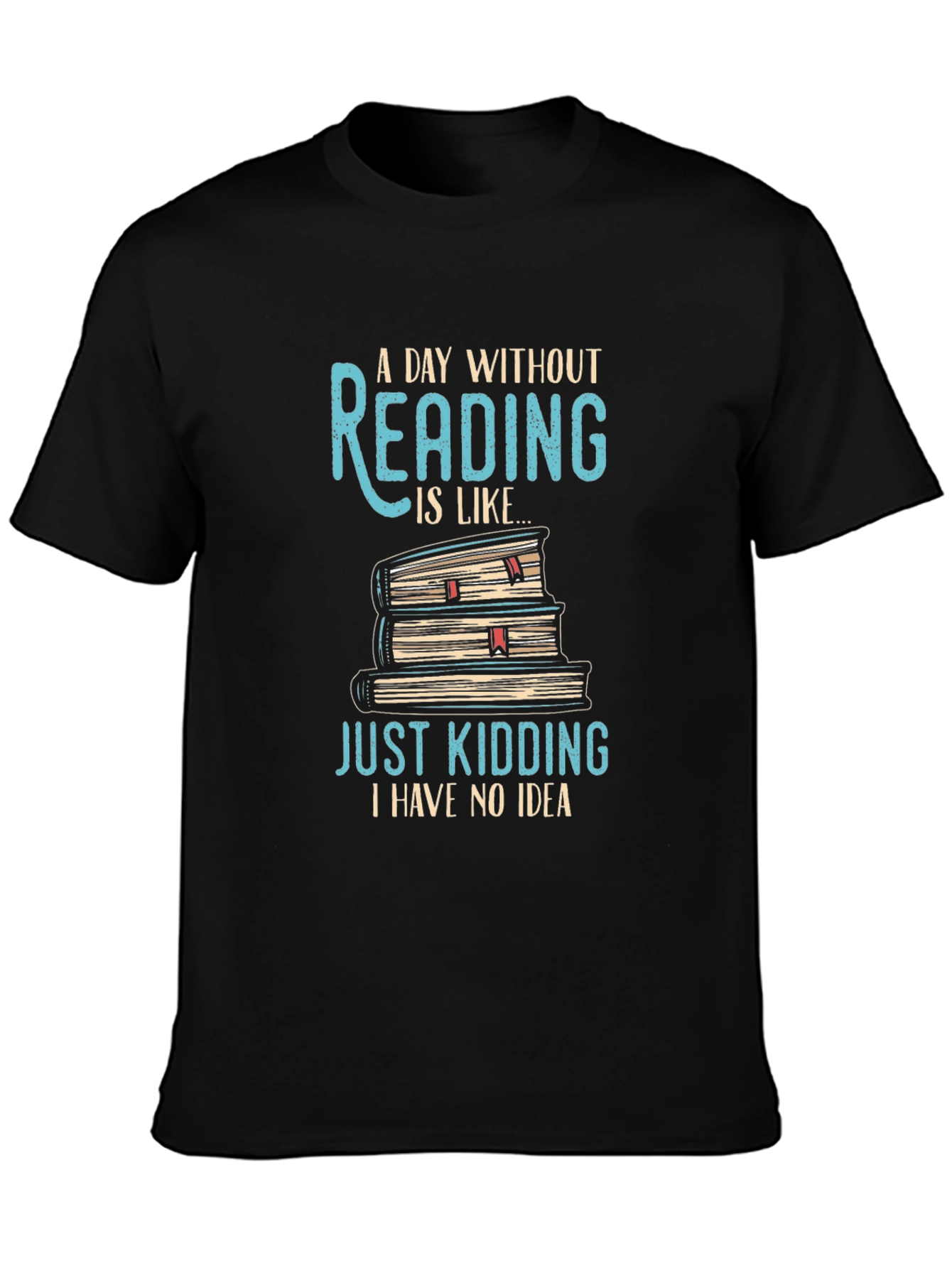 Funny Reading T-Shirt: A Day Without Reading