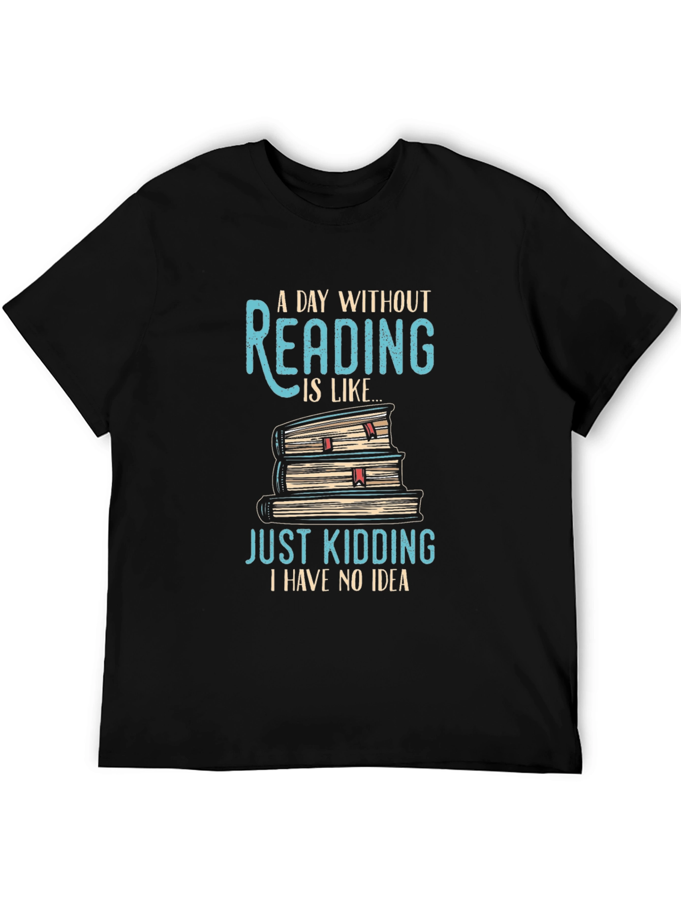 Funny Reading T-Shirt: A Day Without Reading