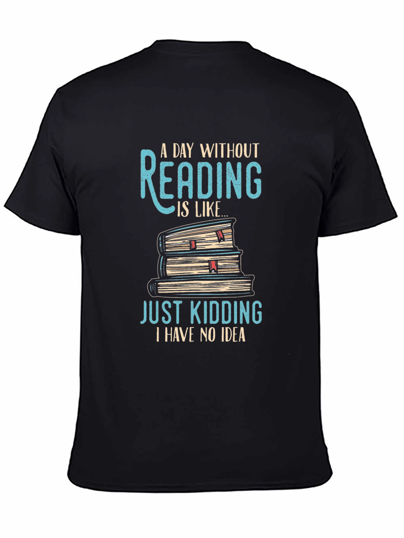Funny Reading T-Shirt: A Day Without Reading