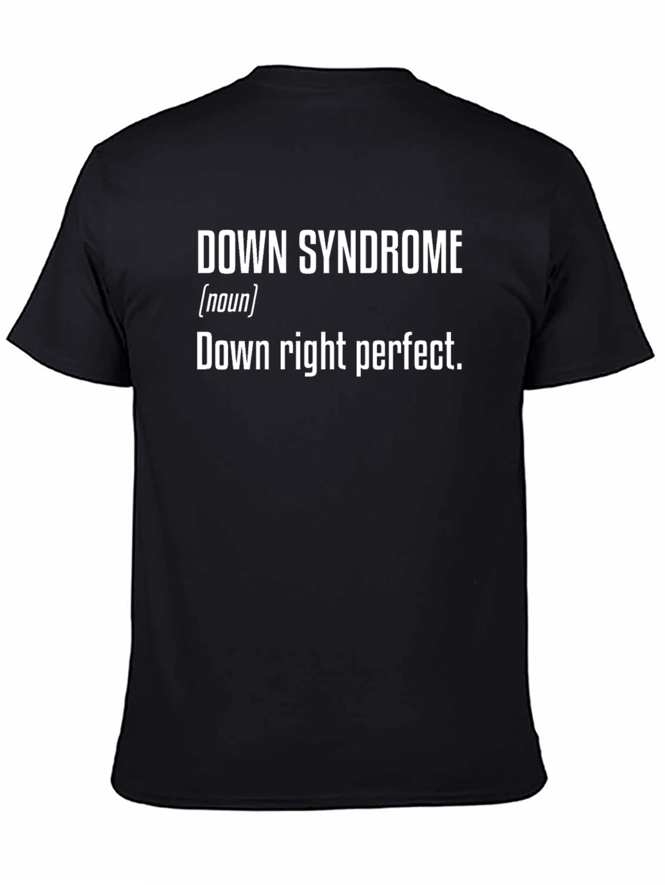 Down Syndrome Down Right Perfect T-Shirt
