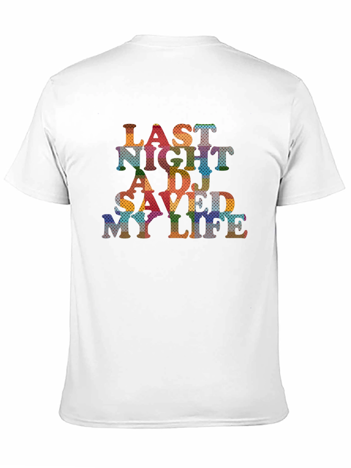Last Night A DJ Saved My Life Mens T-Shirt