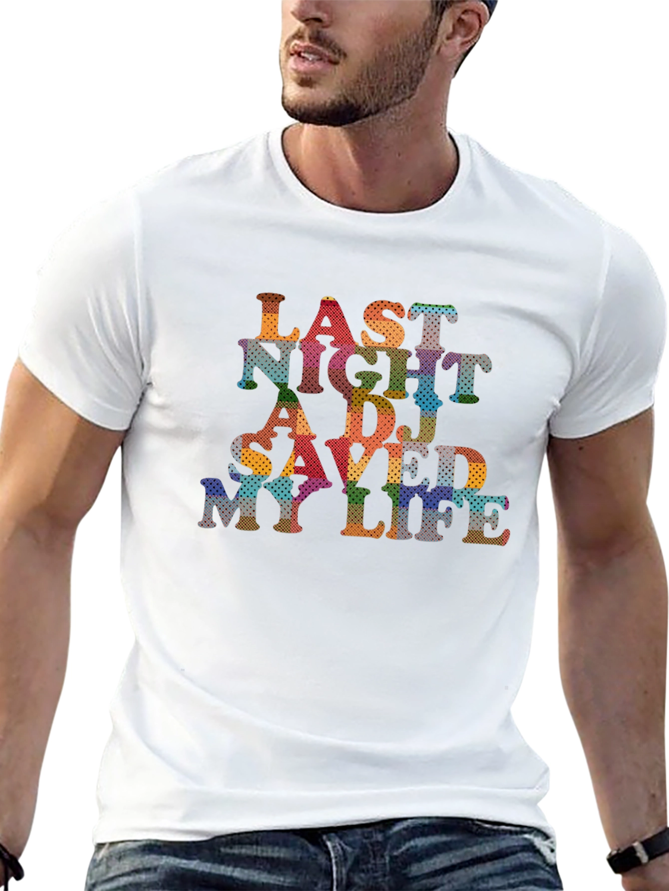 Last Night A DJ Saved My Life Mens T-Shirt