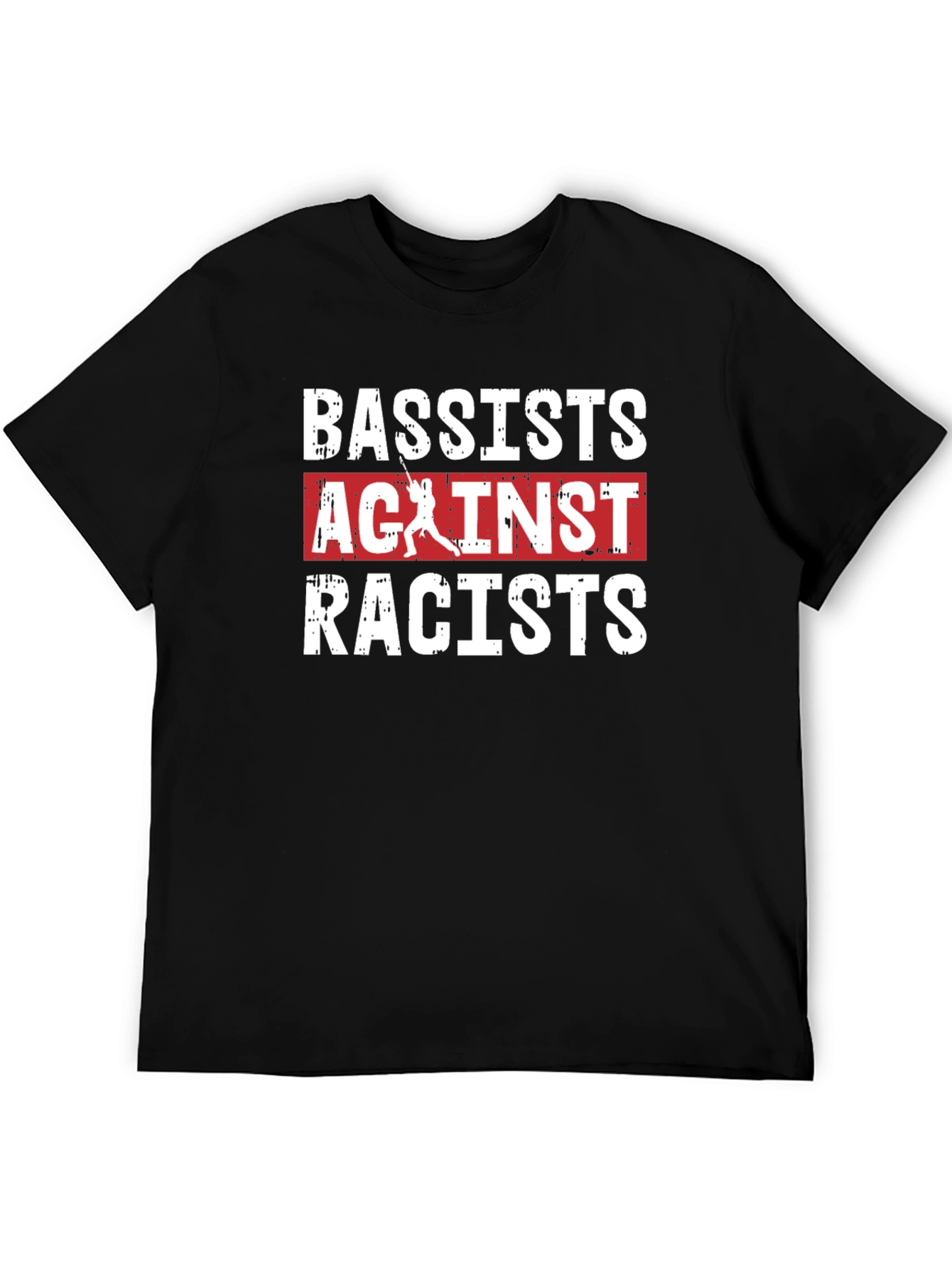 Bassist Against Racists T-Shirt - Black