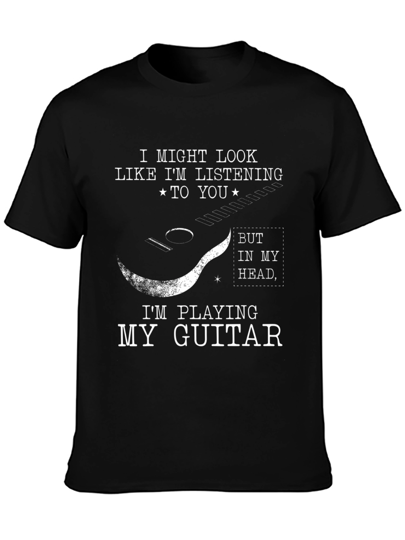Guitar Player T-Shirt - Always in My Head!