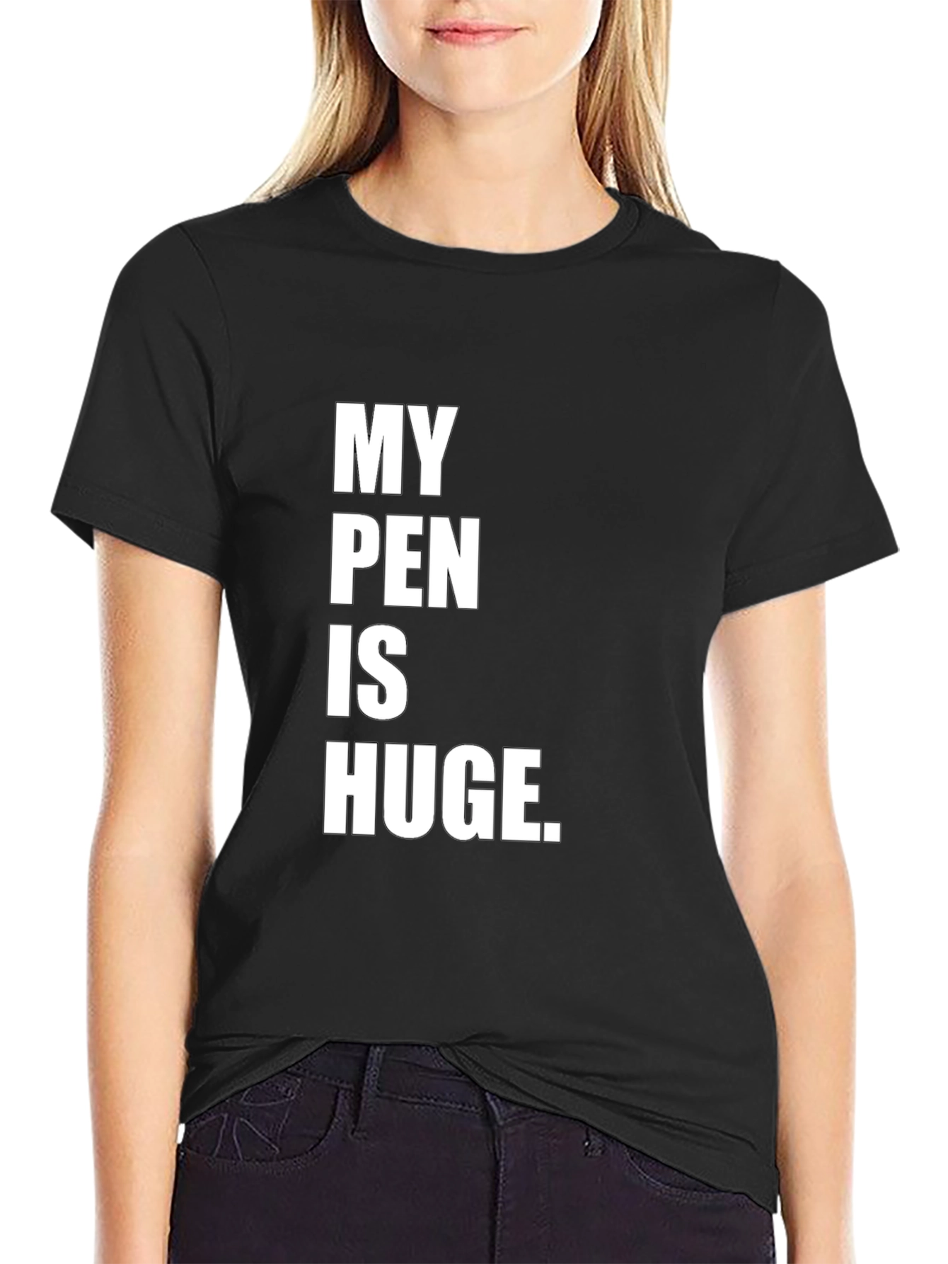 My Pen Is Huge Tee - Bold Statement T-Shirt